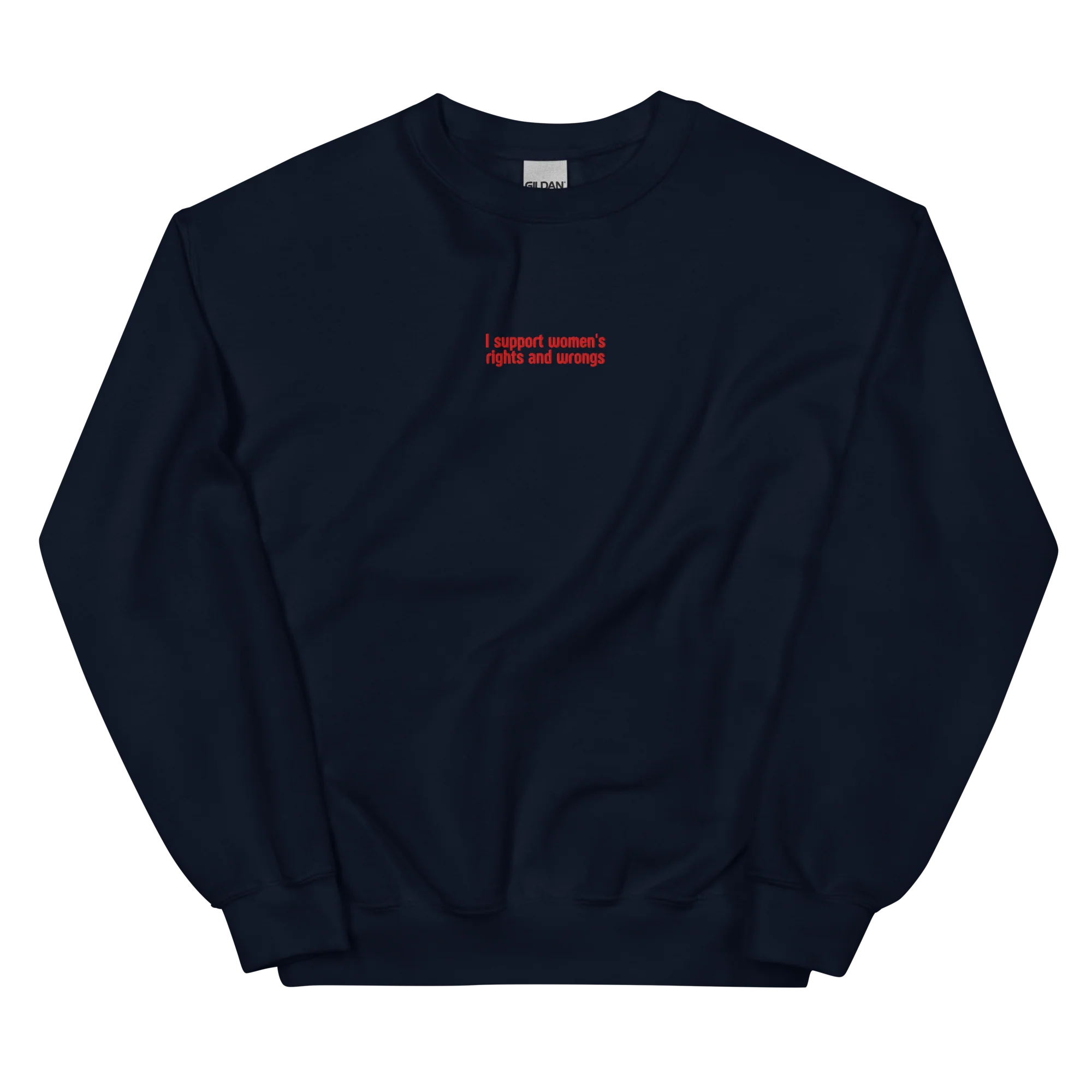 I Support Women's Rights and Wrongs Embroidered Sweatshirt - Image 11