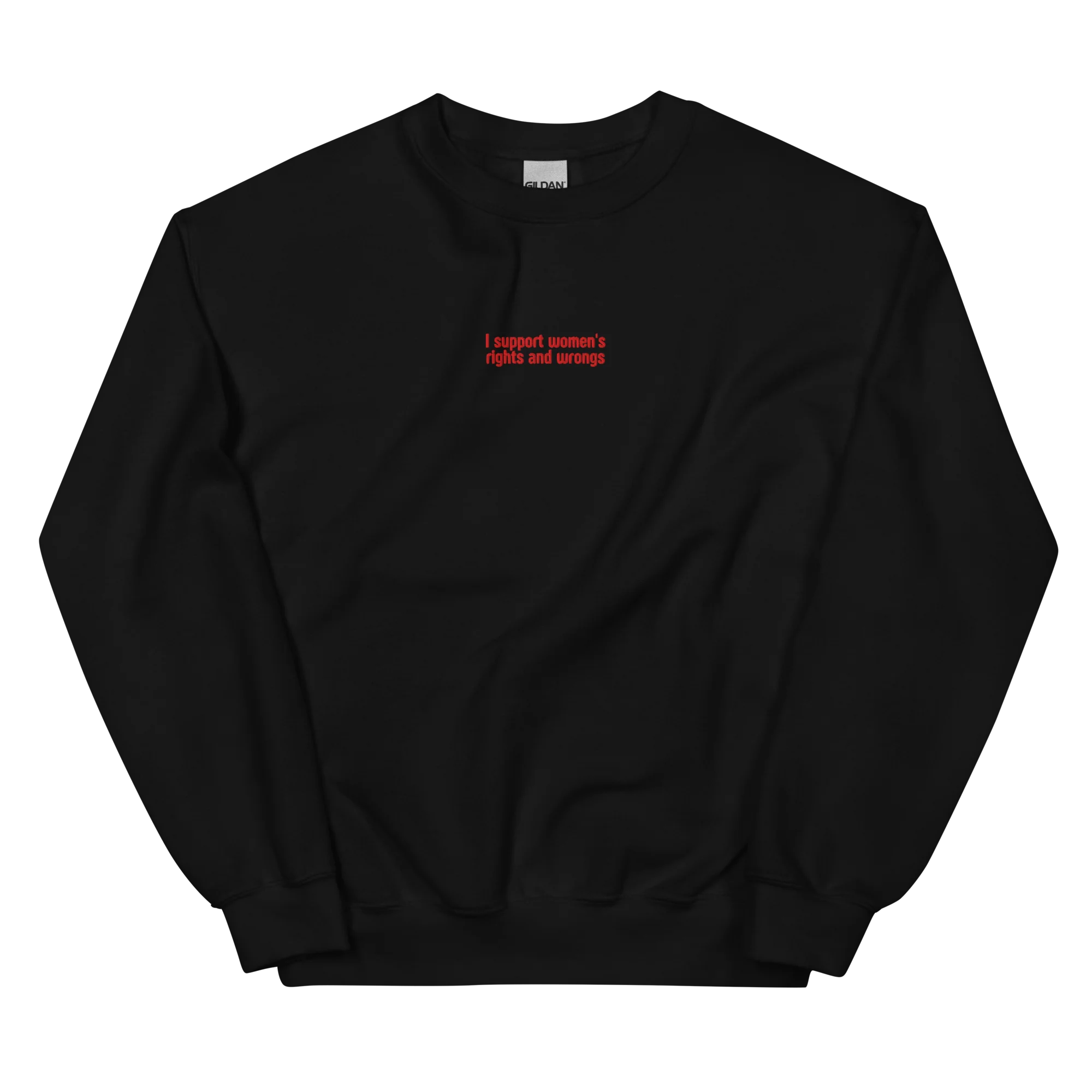 I Support Women's Rights and Wrongs Embroidered Sweatshirt - Image 6