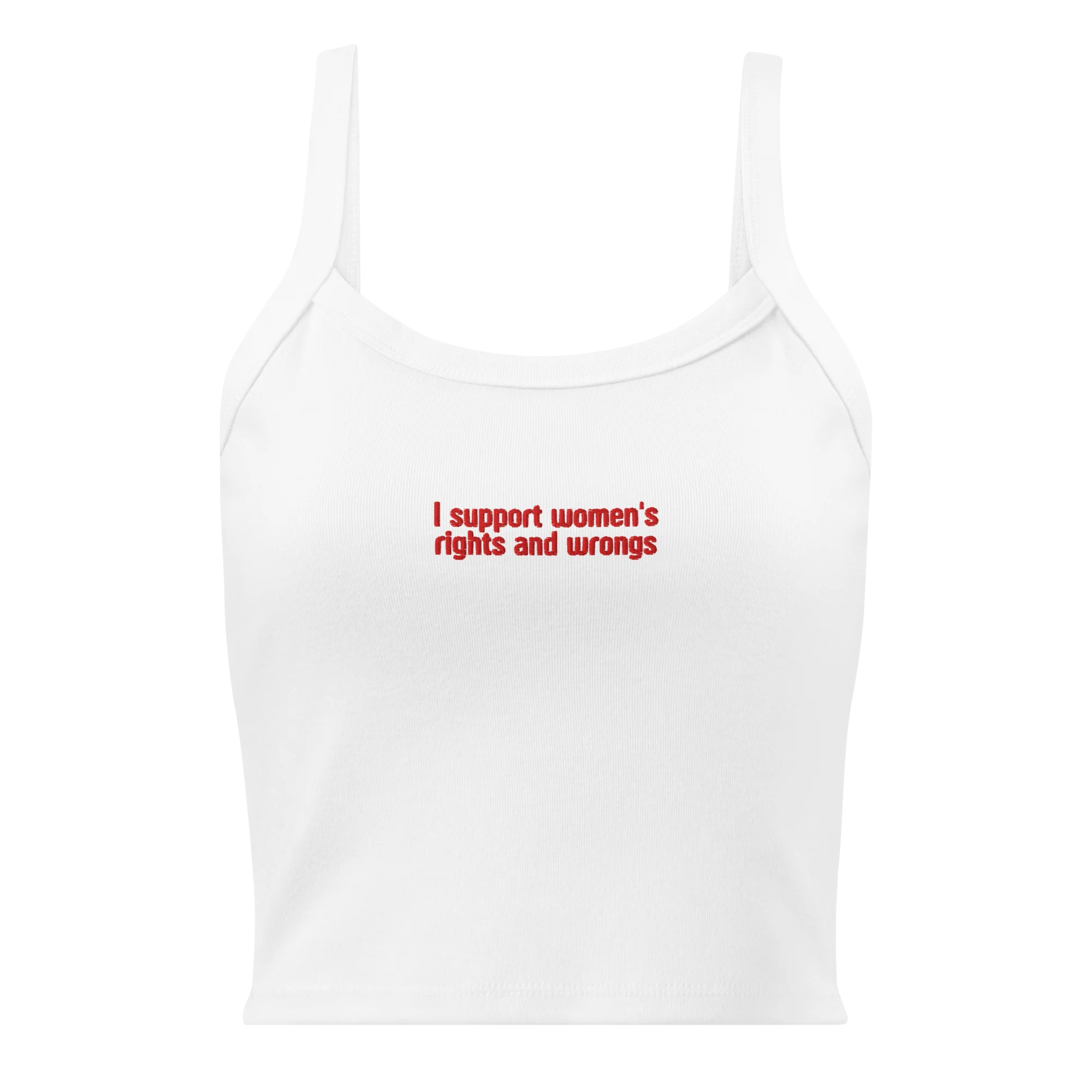 I Support Women's Rights and Wrongs Rib Embroidered Tank Top