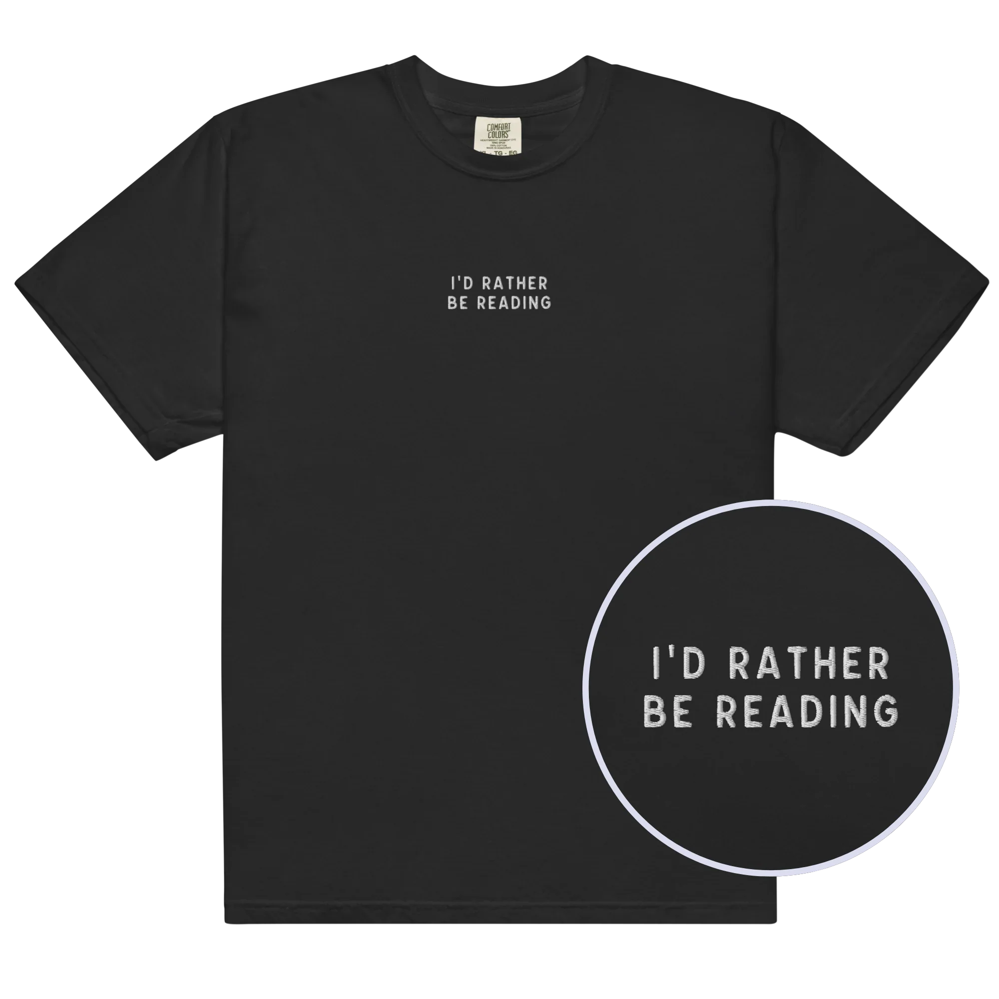 I'd Rather Be Reading Embroidered Classic T-Shirt