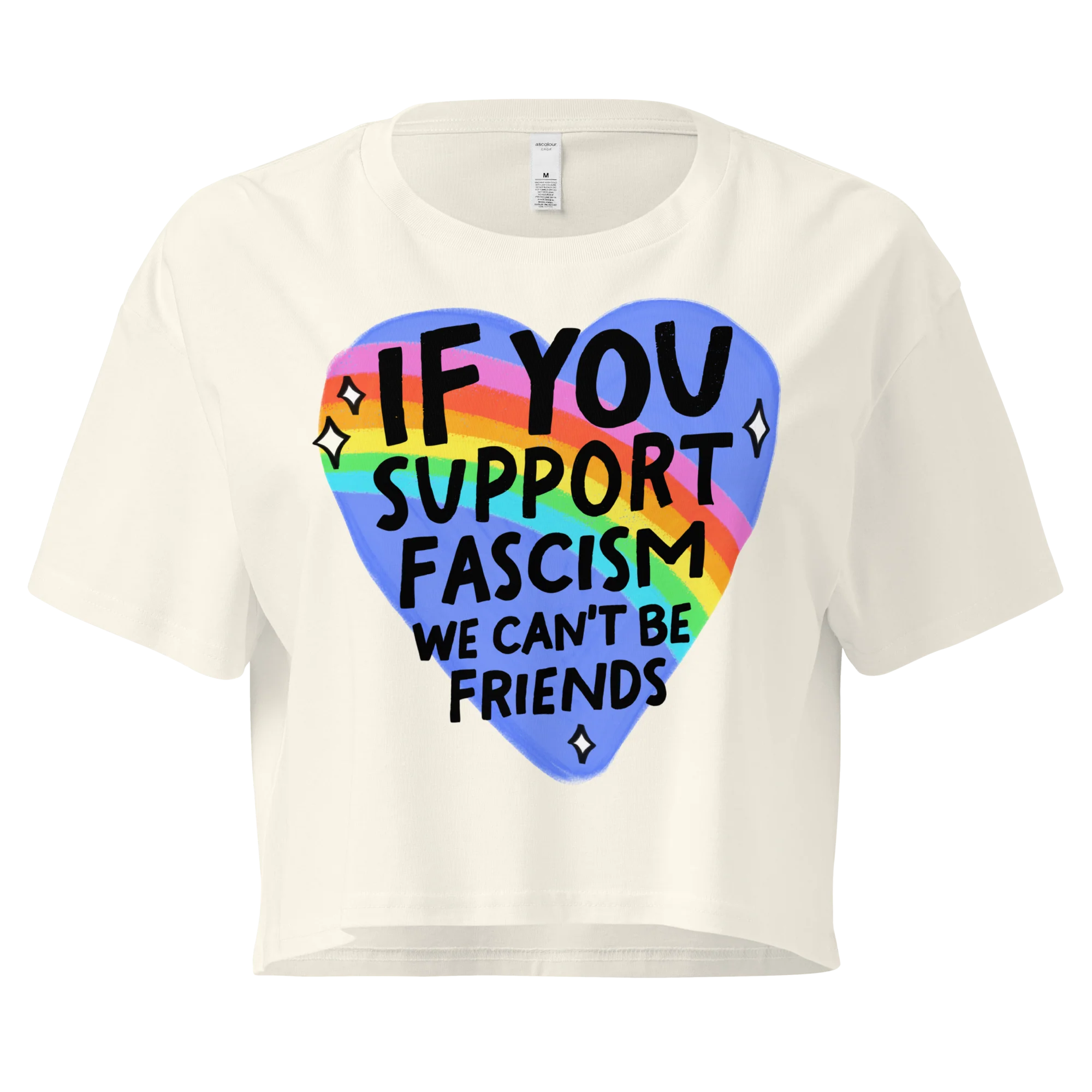 If You Support Fascism We Can't Be Friends Crop Tee