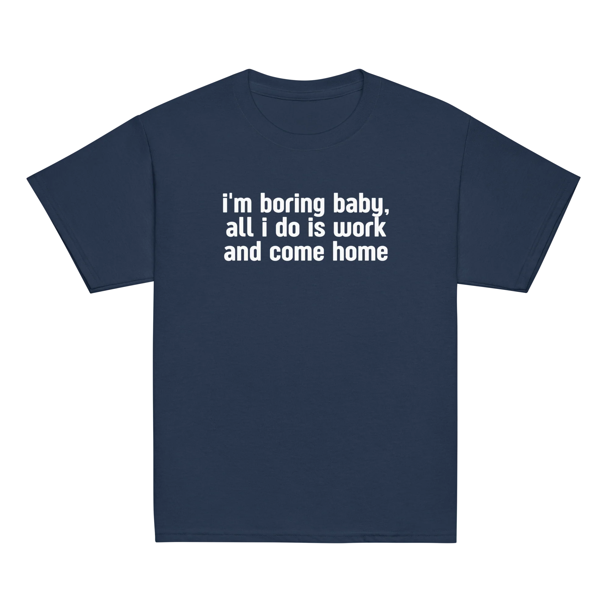 I'm Boring Baby All I Do is Work Baby Tee - Image 8