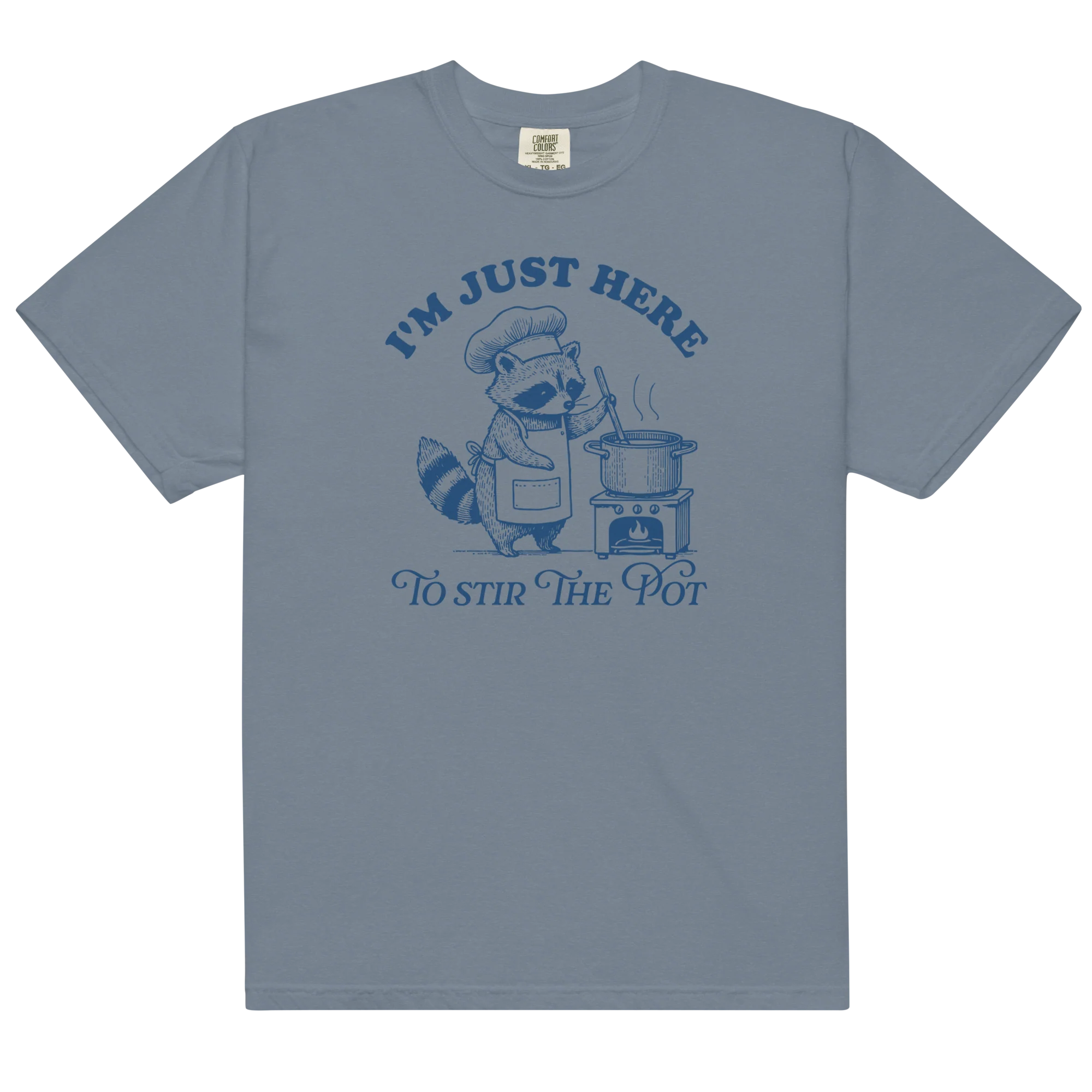 I'm Just Here To Stir The Pot Classic T-Shirt - Image 13