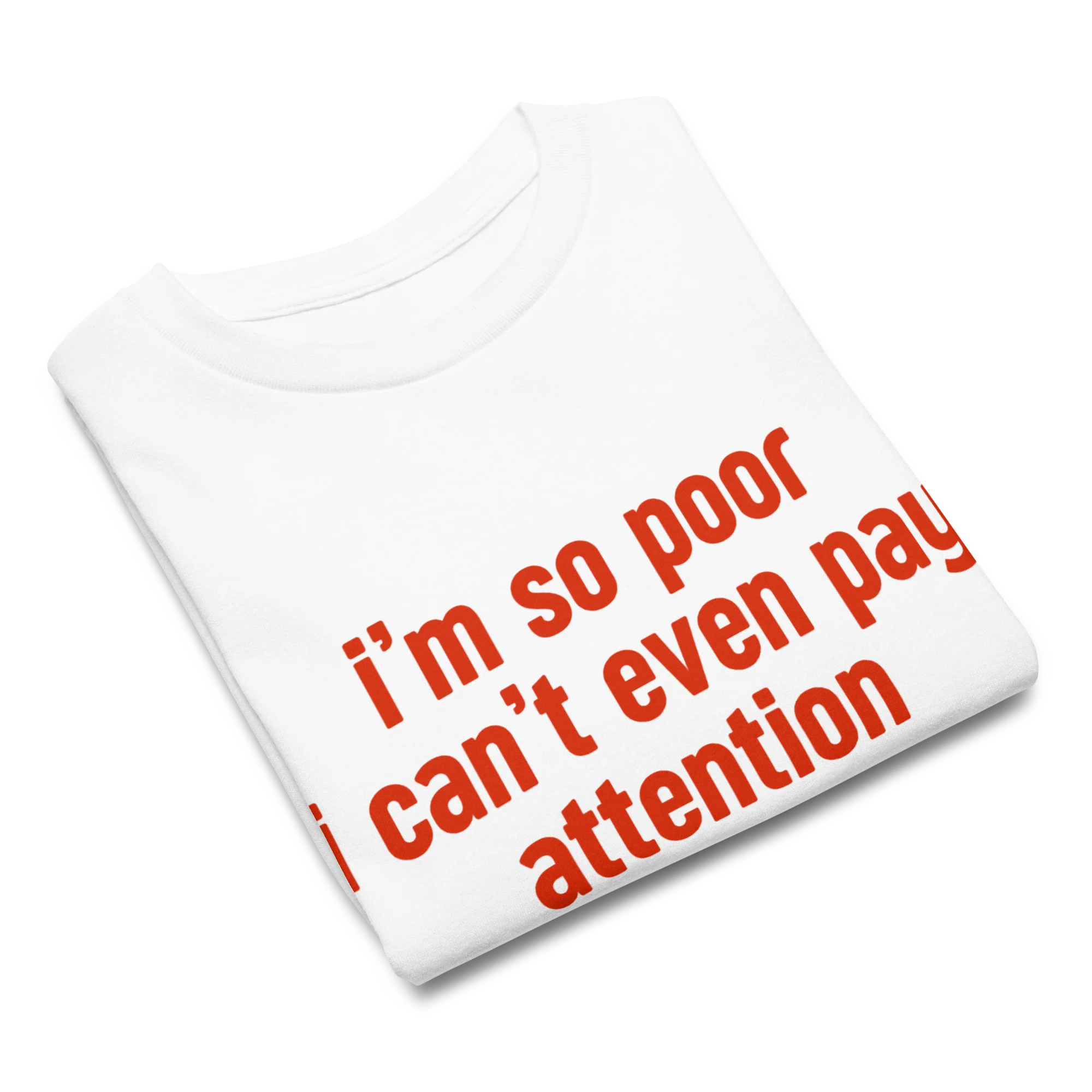 I'm so Poor I Can't Even Pay Attention Baby Tee - Image 3