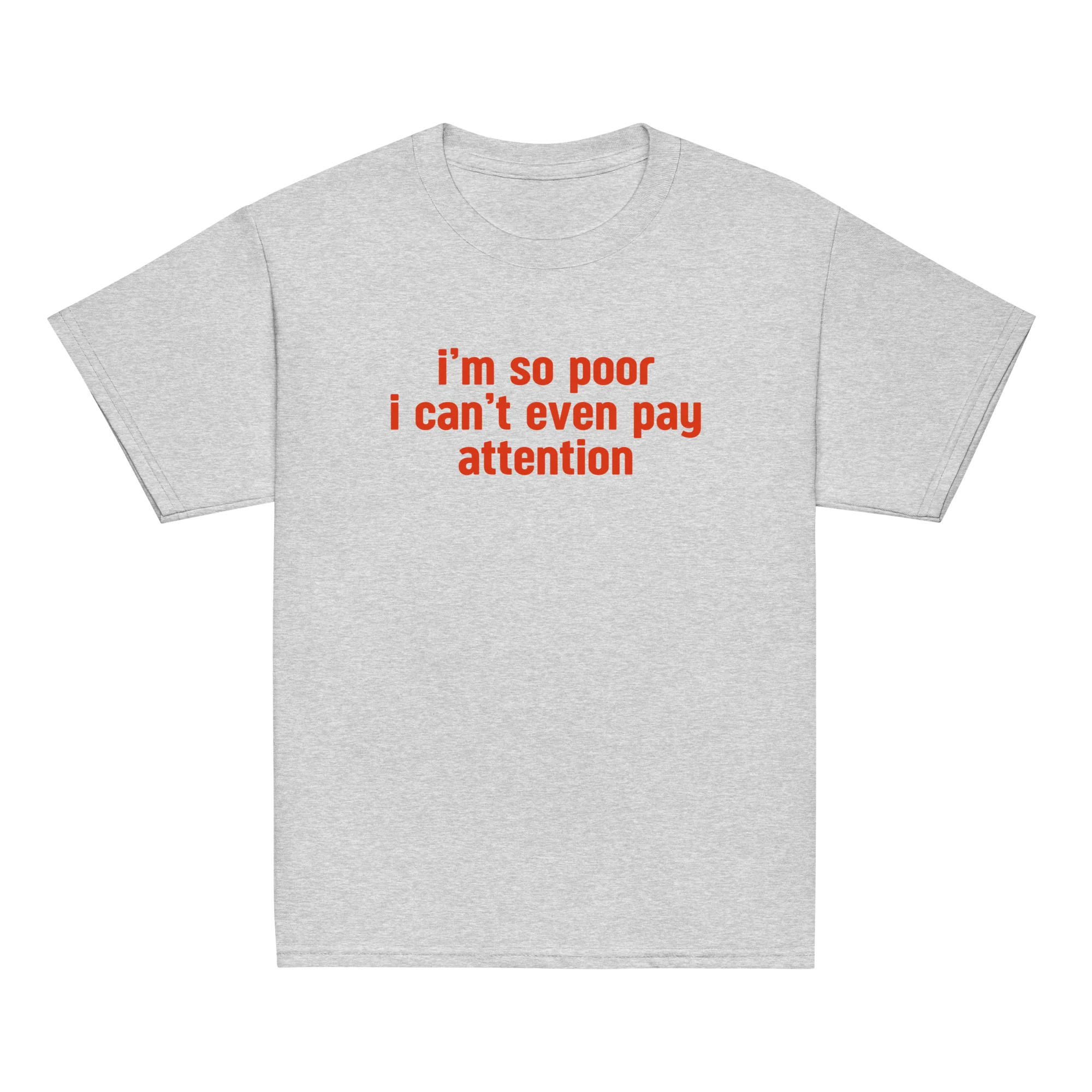 I'm so Poor I Can't Even Pay Attention Baby Tee - Image 4