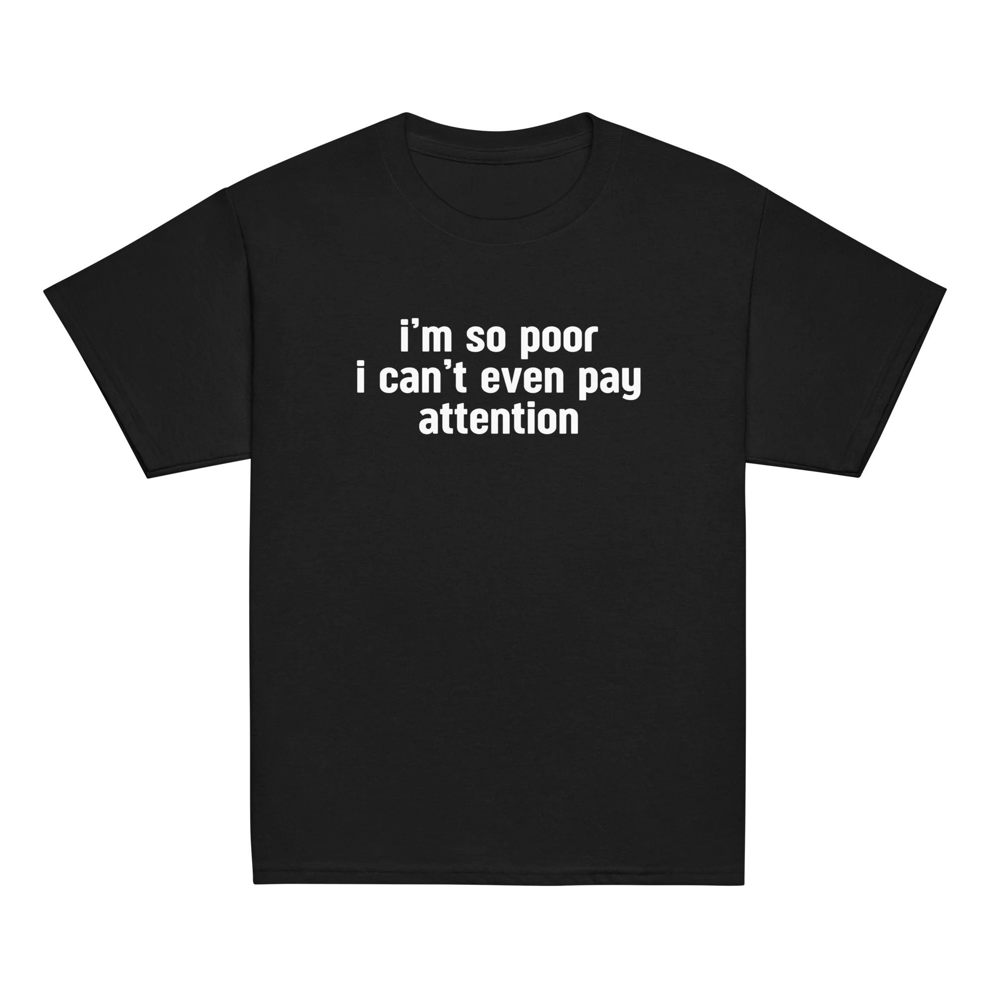 I'm so Poor I Can't Even Pay Attention Baby Tee - Image 5