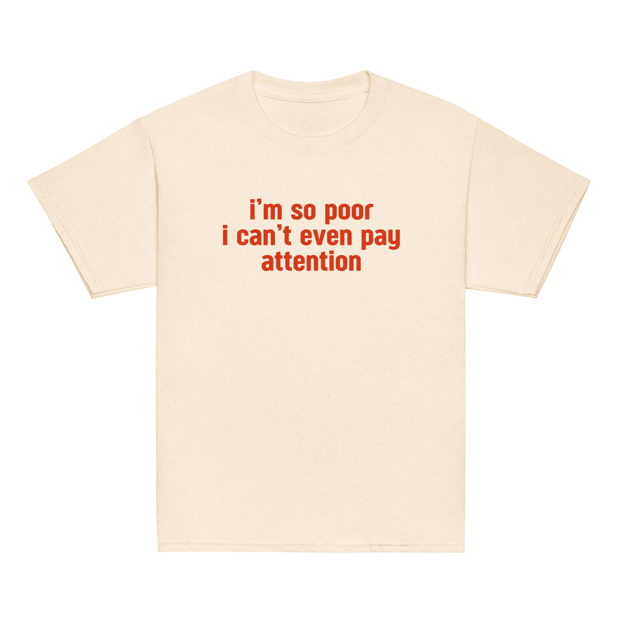 I'm so Poor I Can't Even Pay Attention Baby Tee - Image 7