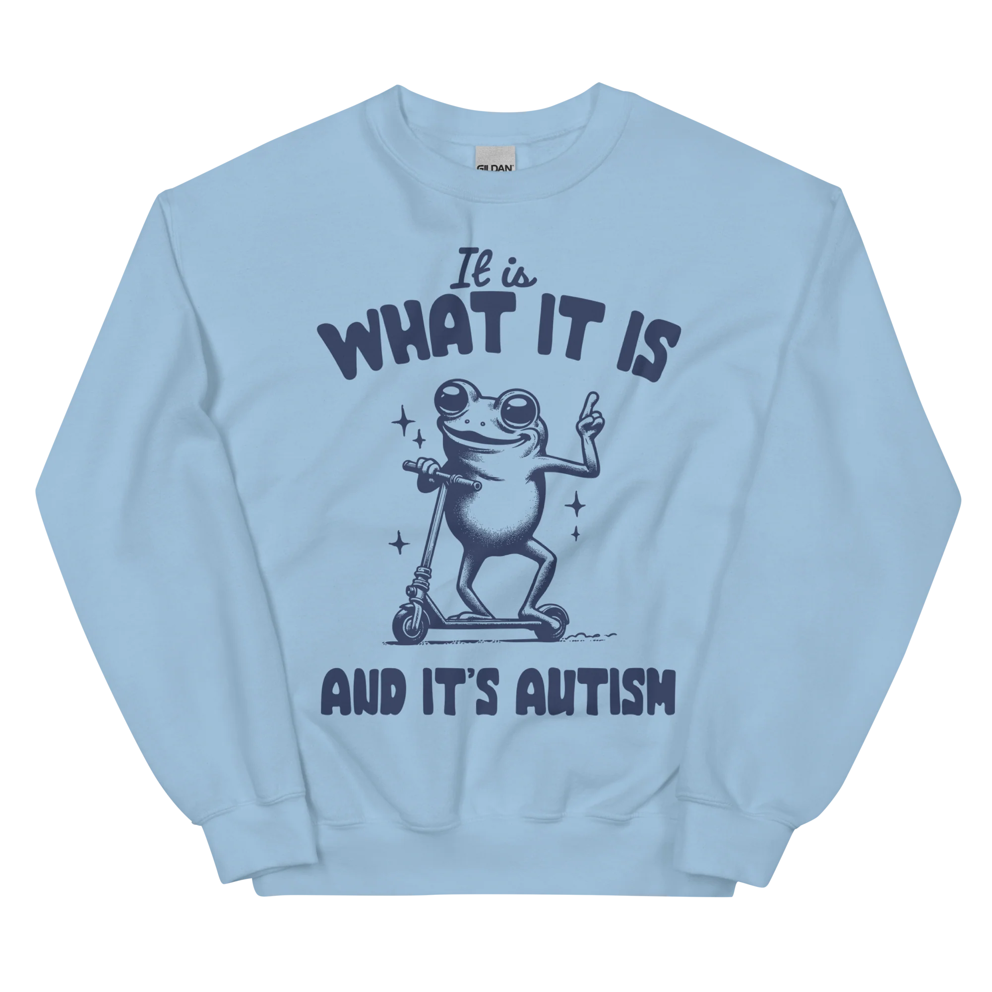 It is What It Is and It’s Autism Sweatshirt - Image 5