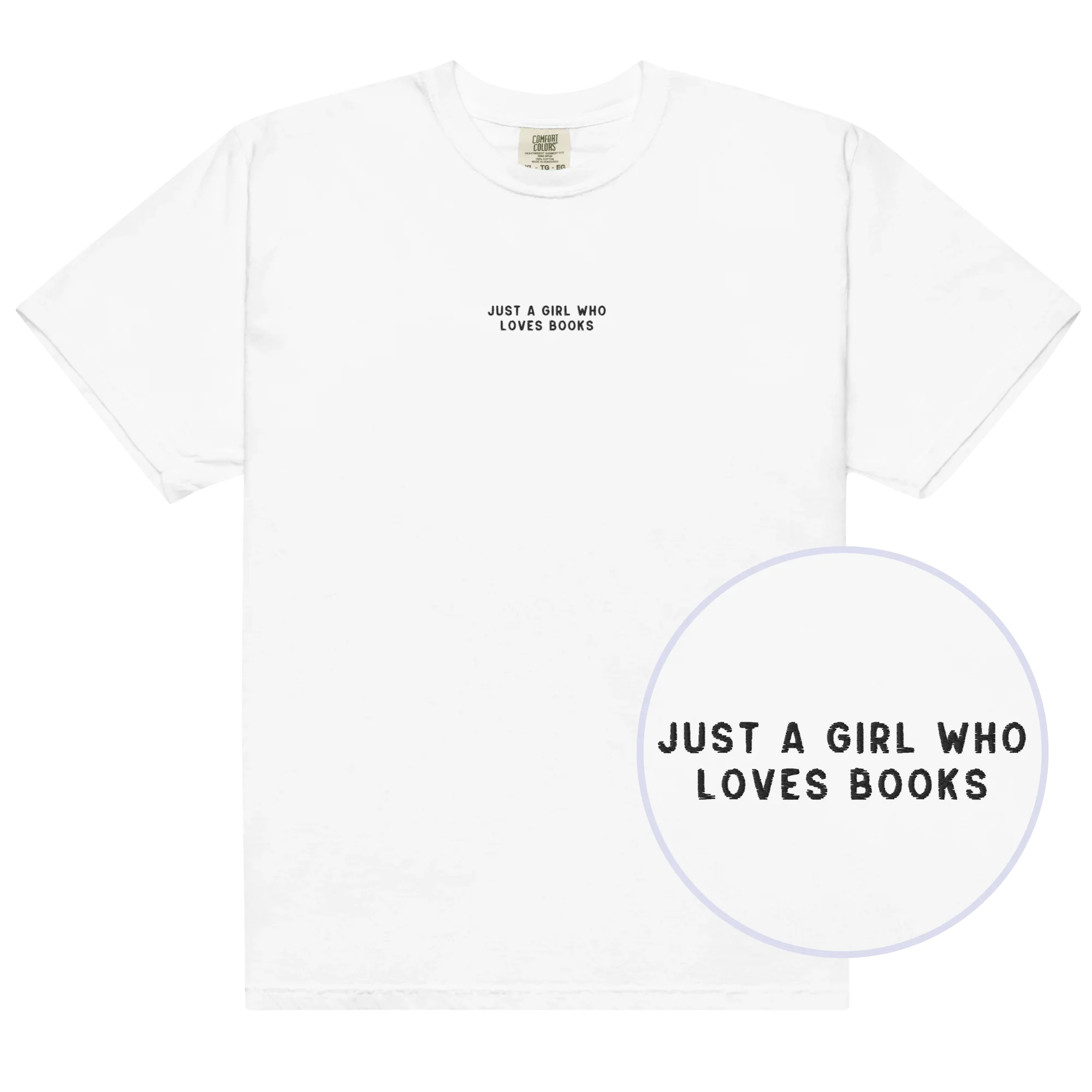 Just a Girl Who Loves Books Embroidered Classic T-Shirt