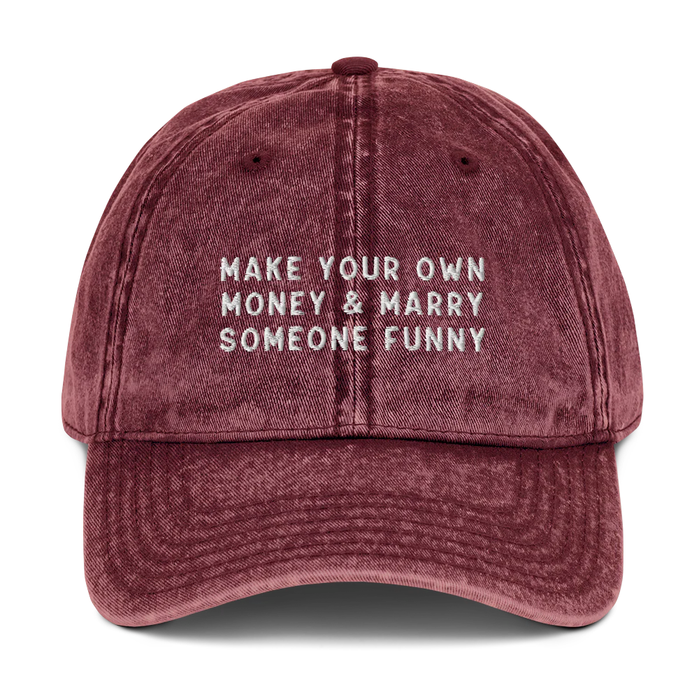 Make Your Own Money Marry Someone Funny Embroidered Vintage Cap