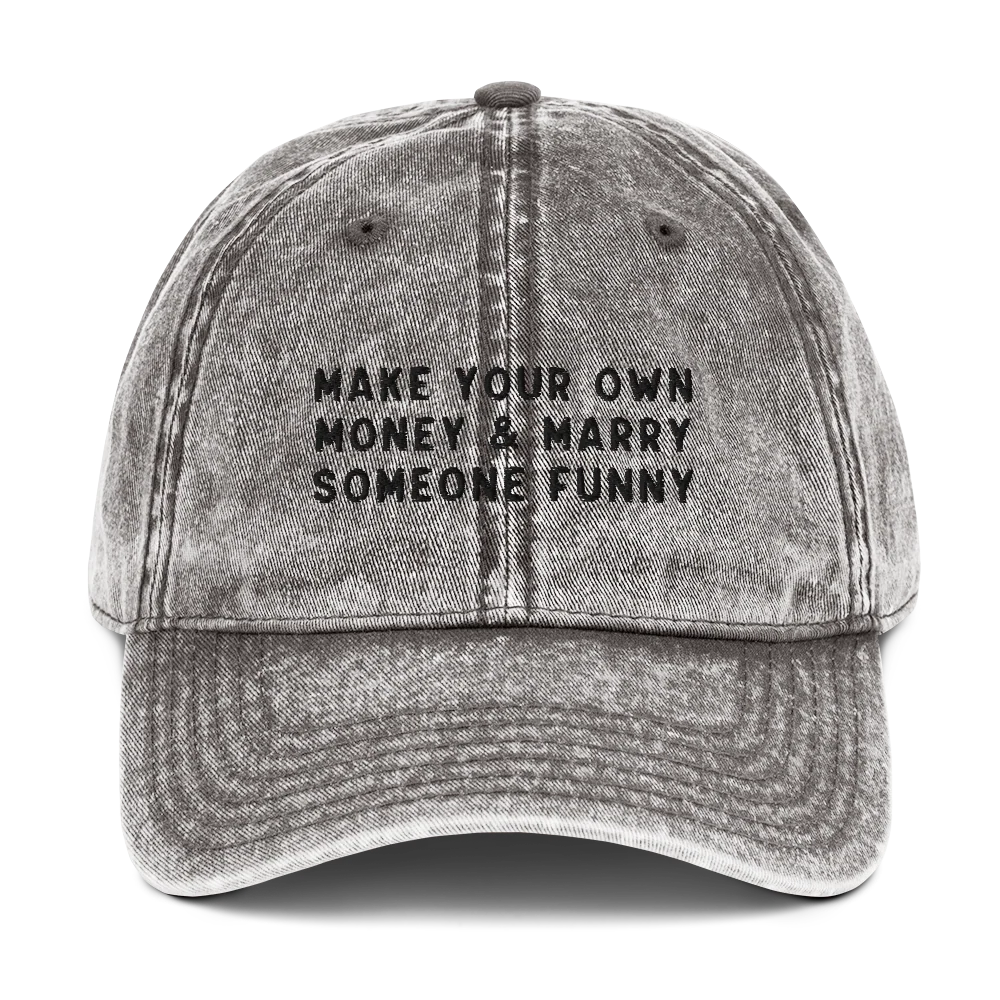 Make Your Own Money Marry Someone Funny Embroidered Vintage Cap - Image 9