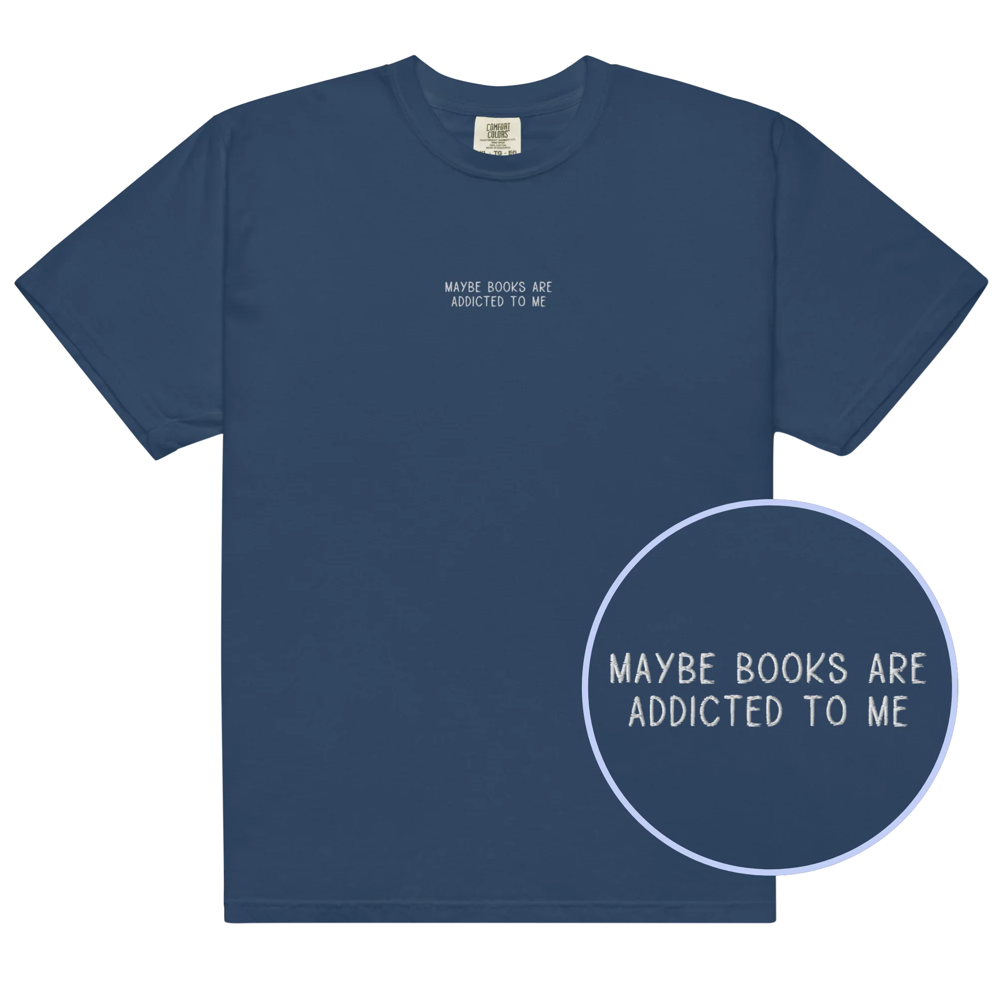 Maybe Books Are Addicted to Me Embroidered Classic T-Shirt