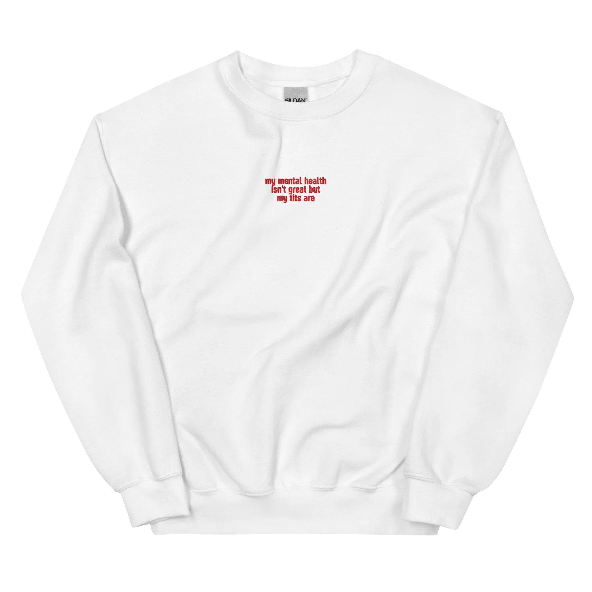 Mental Health Isn't Great Tits Are Embroidered Sweatshirt - Image 7