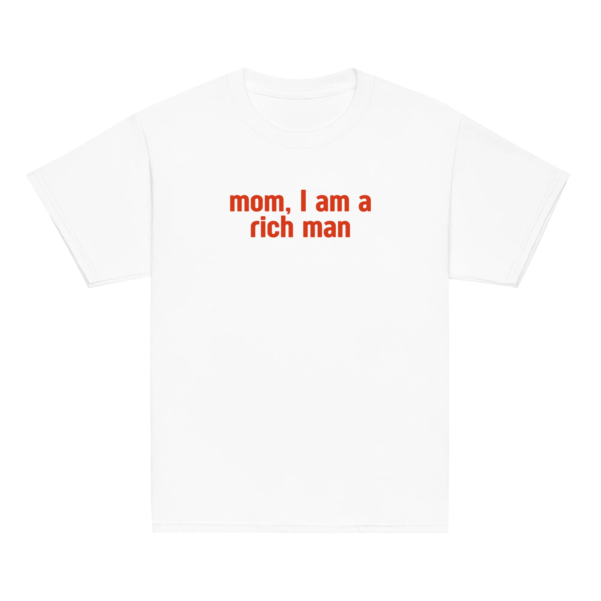 Mom I am Rich Man Slogan Baby Tee