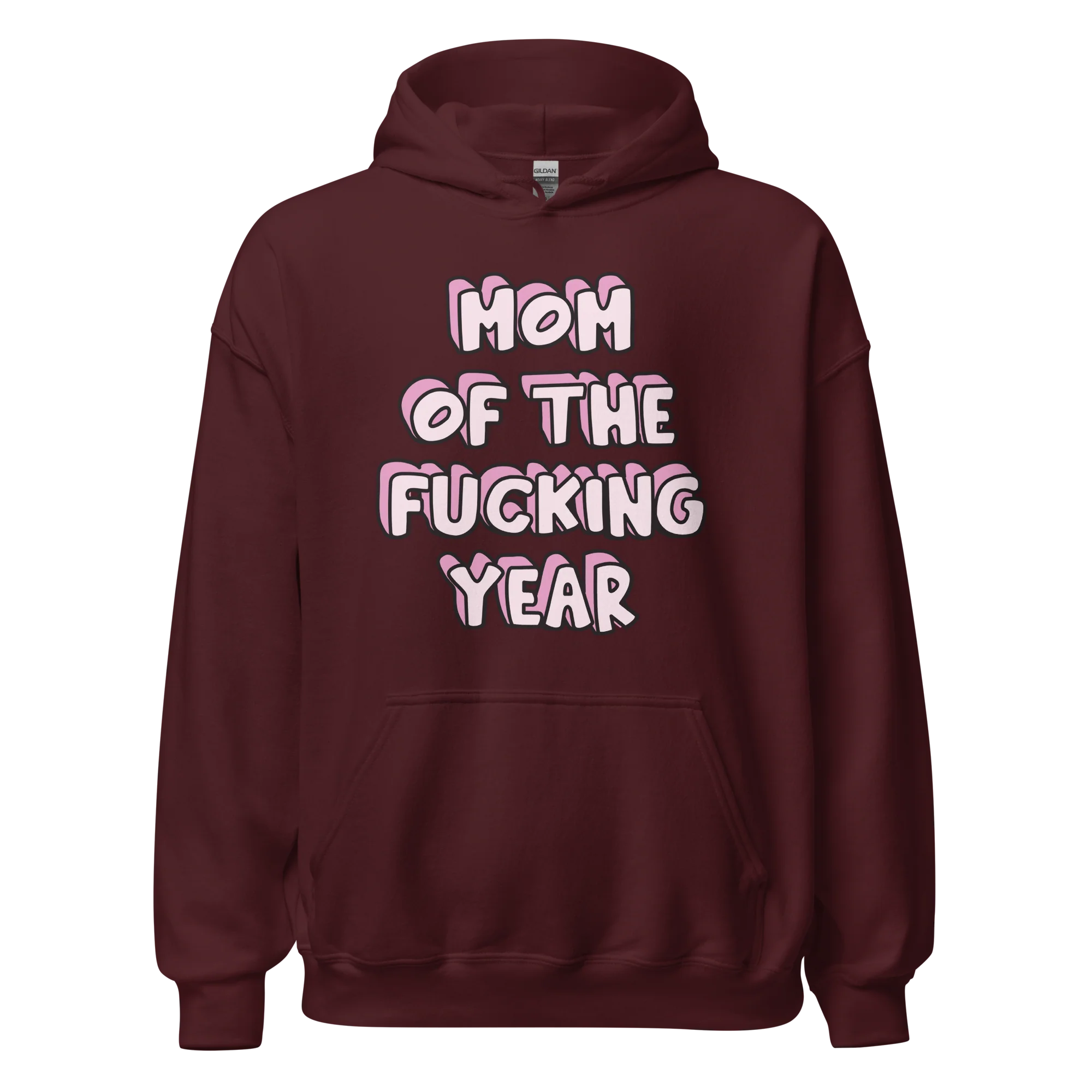 Mom of the Fucking Year Mother Hoodie