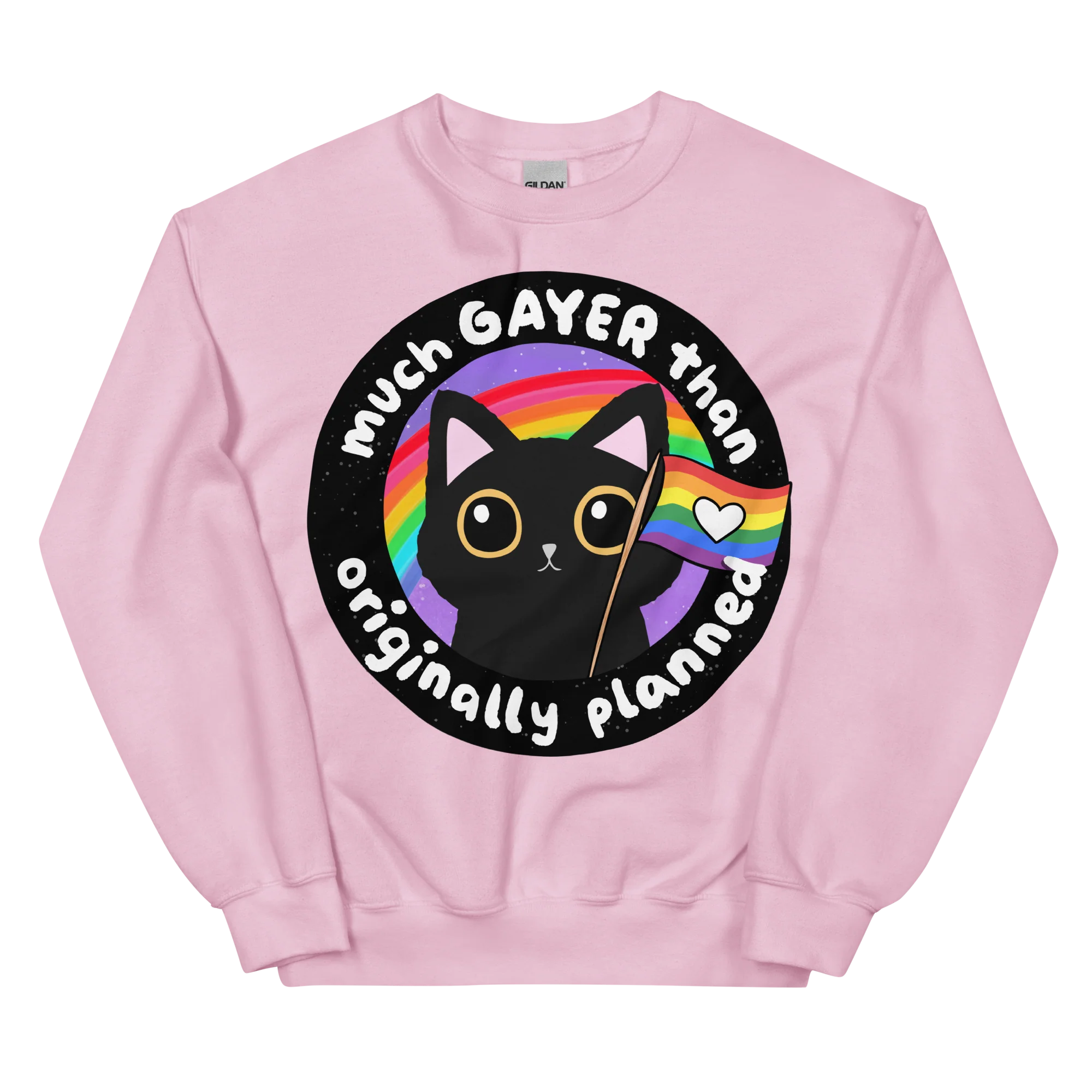 Much Gayer Than Planned Pride Sweatshirt