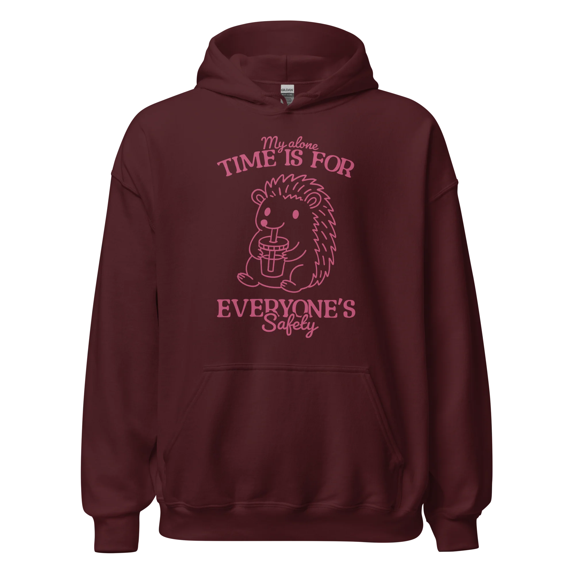 My Alone Time Everyone's Safety Hoodie