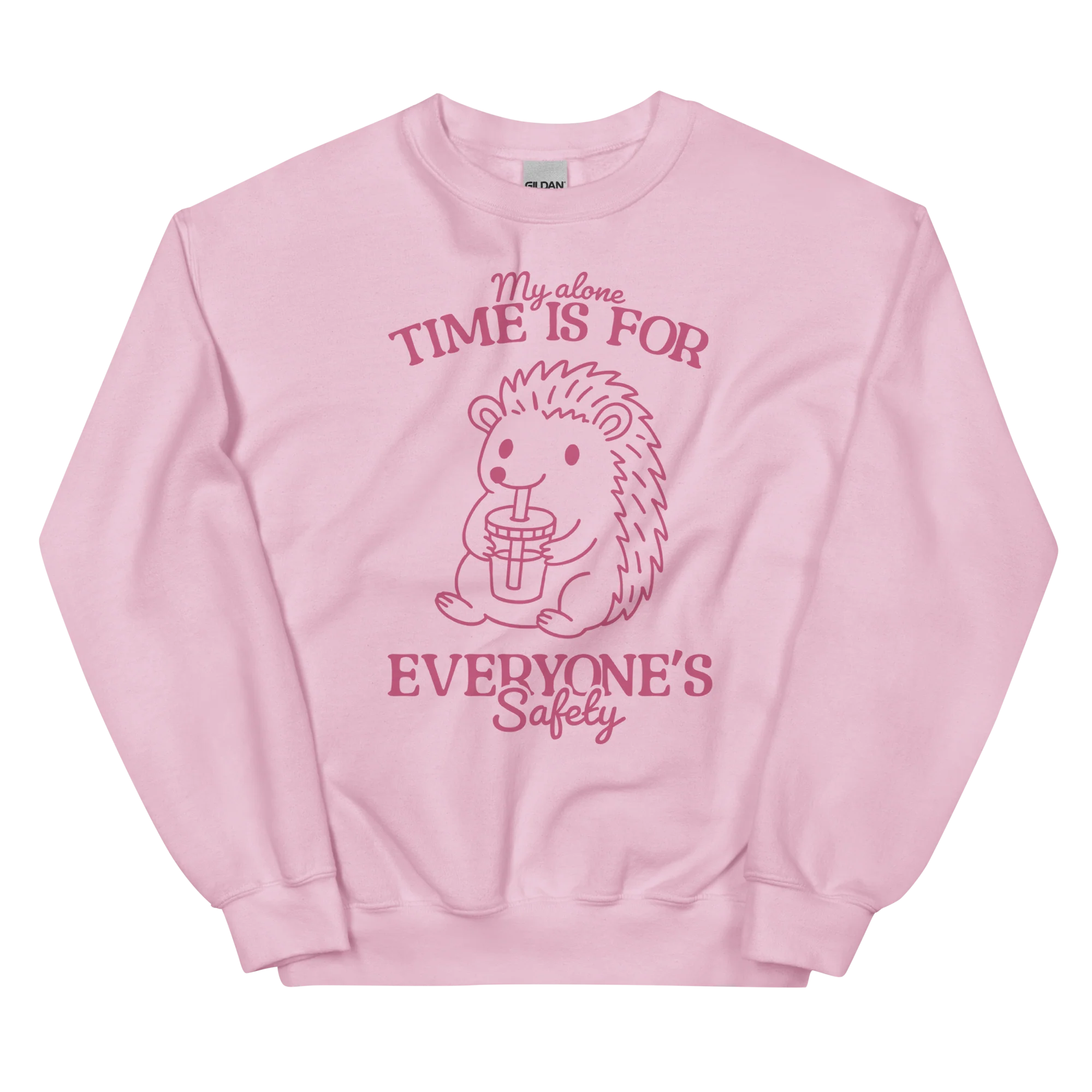 My Alone Time Everyone's Safety Sweatshirt