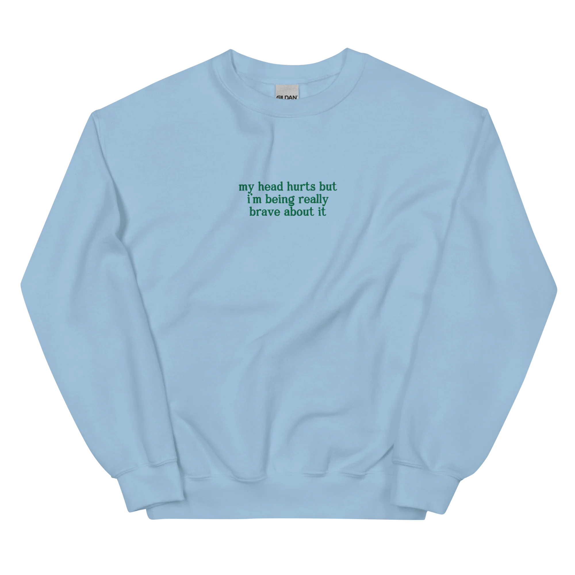 My Head Hurts Really Brave About It Embroidered Sweatshirt - Image 11