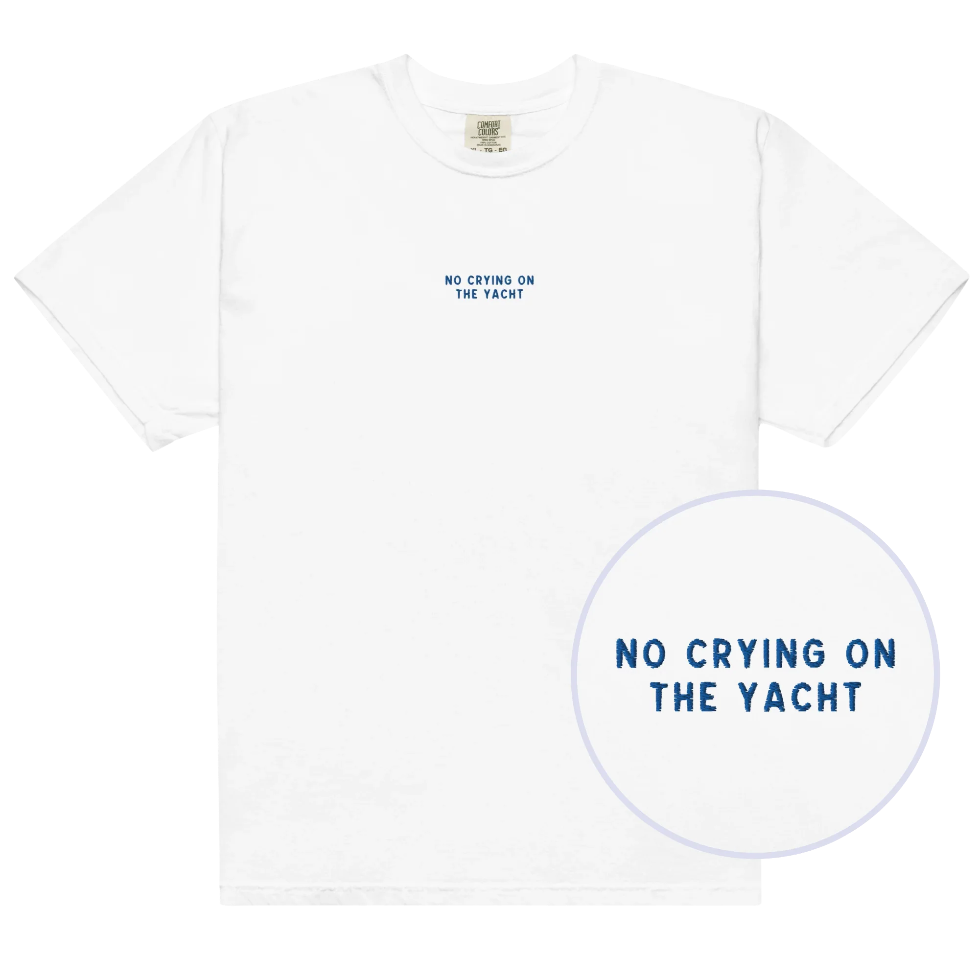No Crying on the Yacht Embroidered Classic T-Shirt
