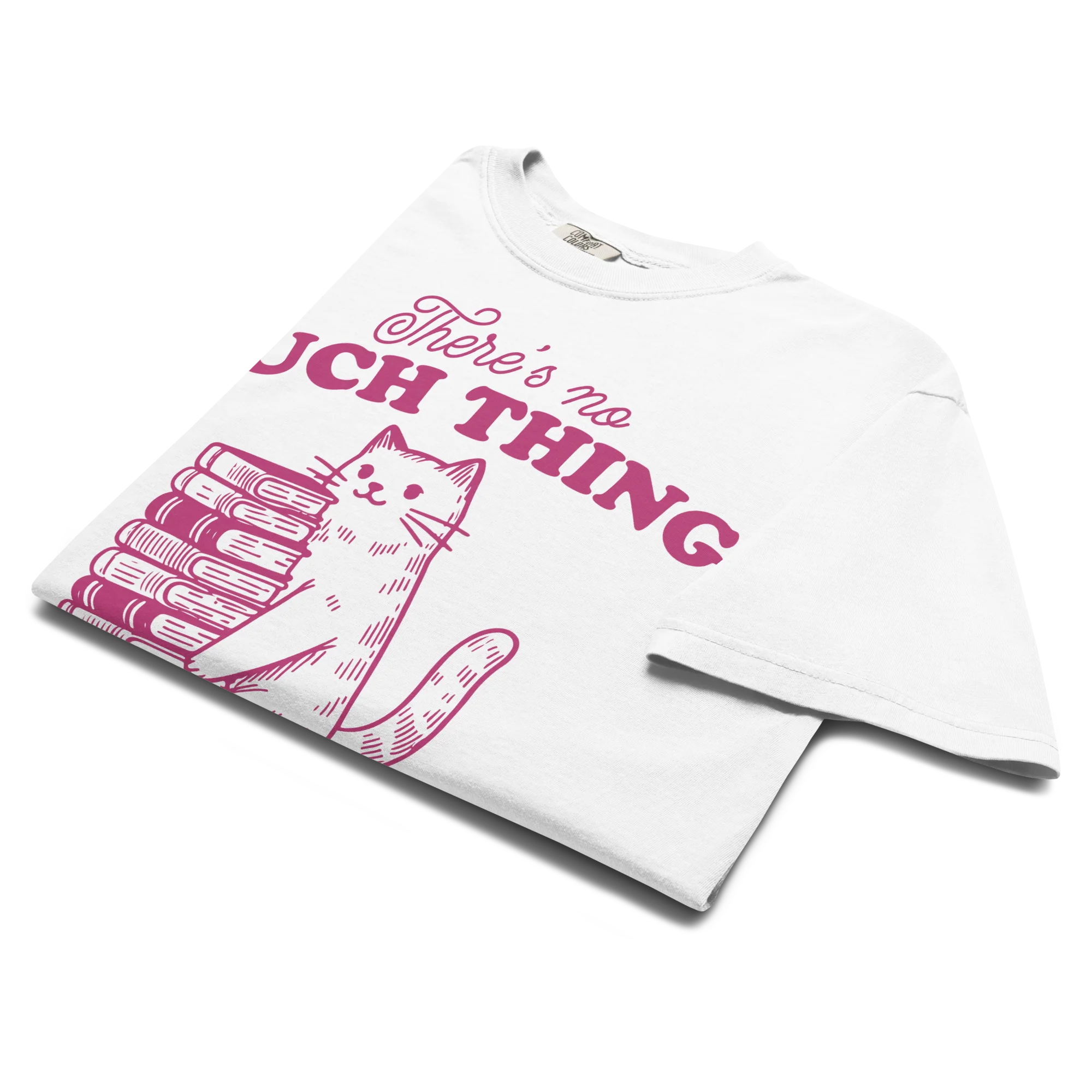 No Such Thing Too Many Books Classic T-Shirt - Image 3