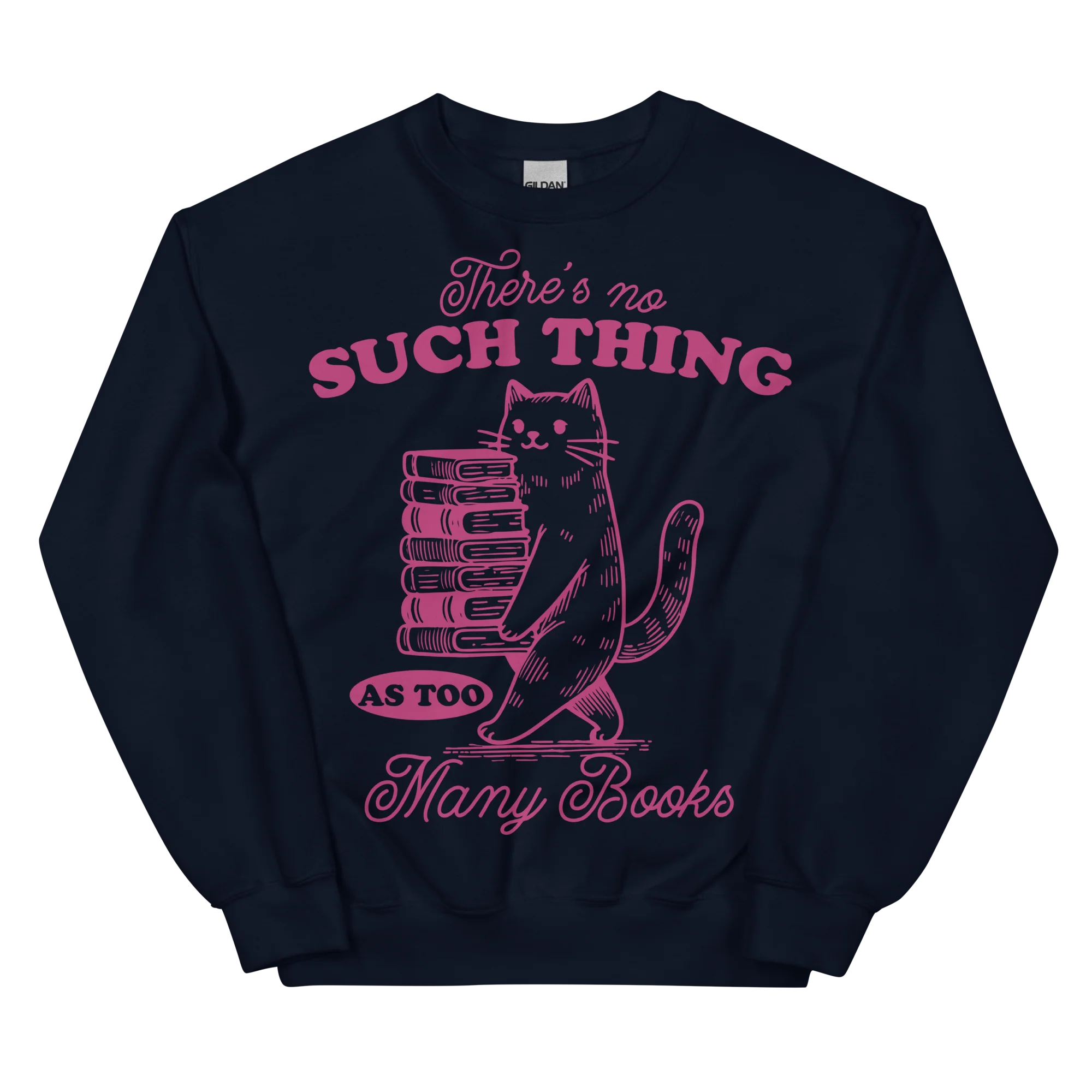 No Such Thing Too Many Books Sweatshirt - Image 12