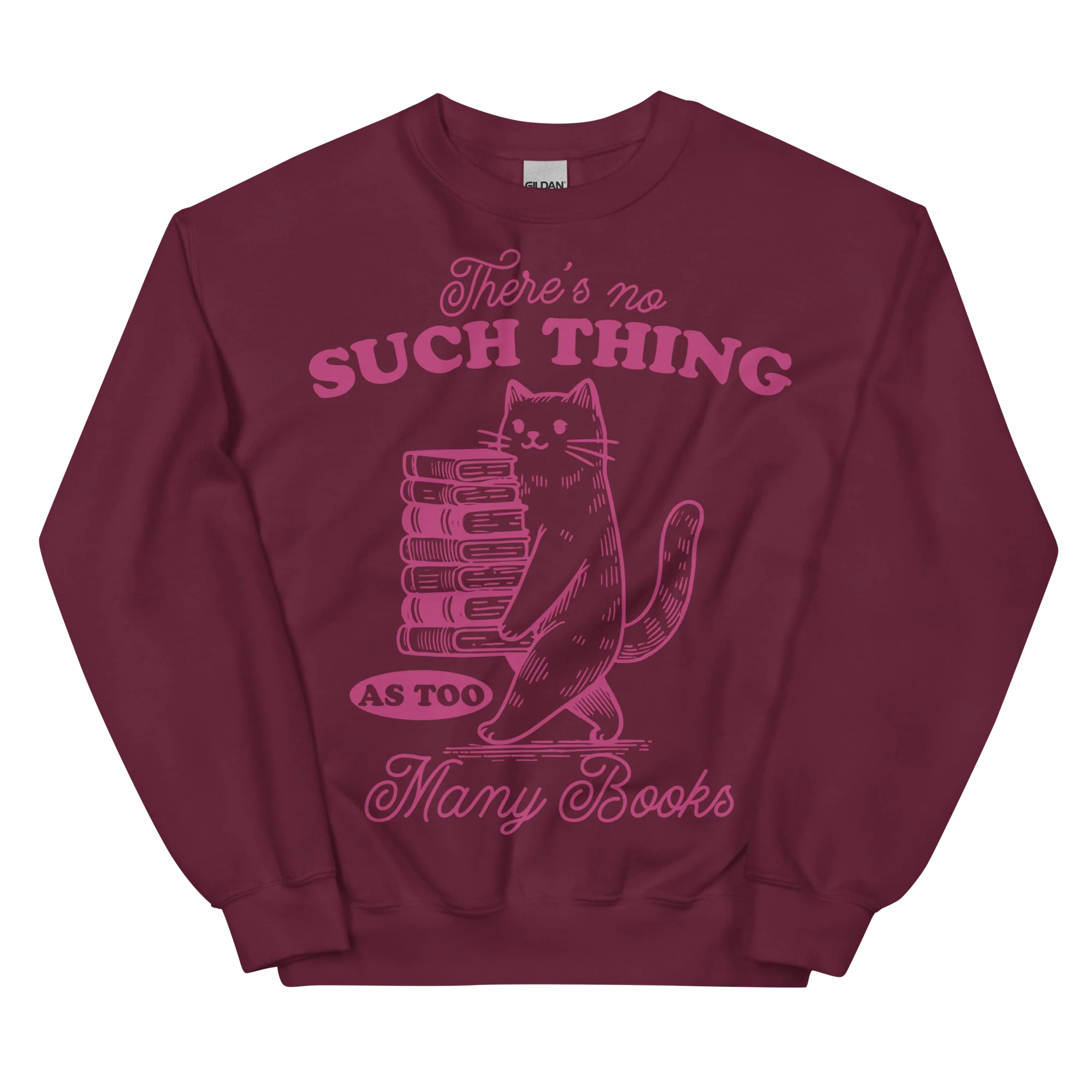 No Such Thing Too Many Books Sweatshirt - Image 8