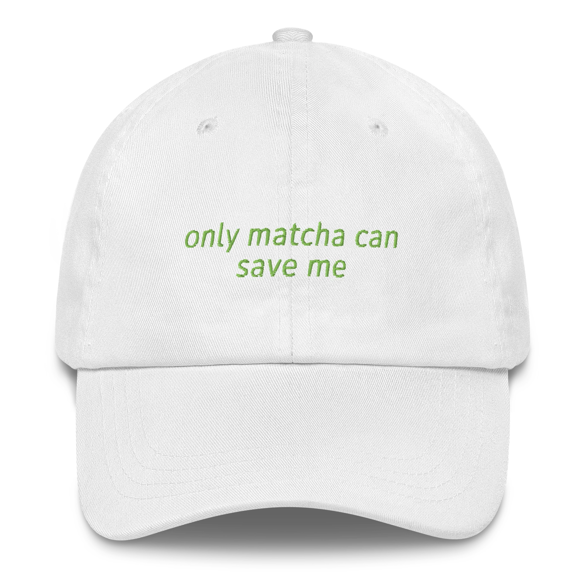 Only Matcha Can Save Me Embroidered Cap