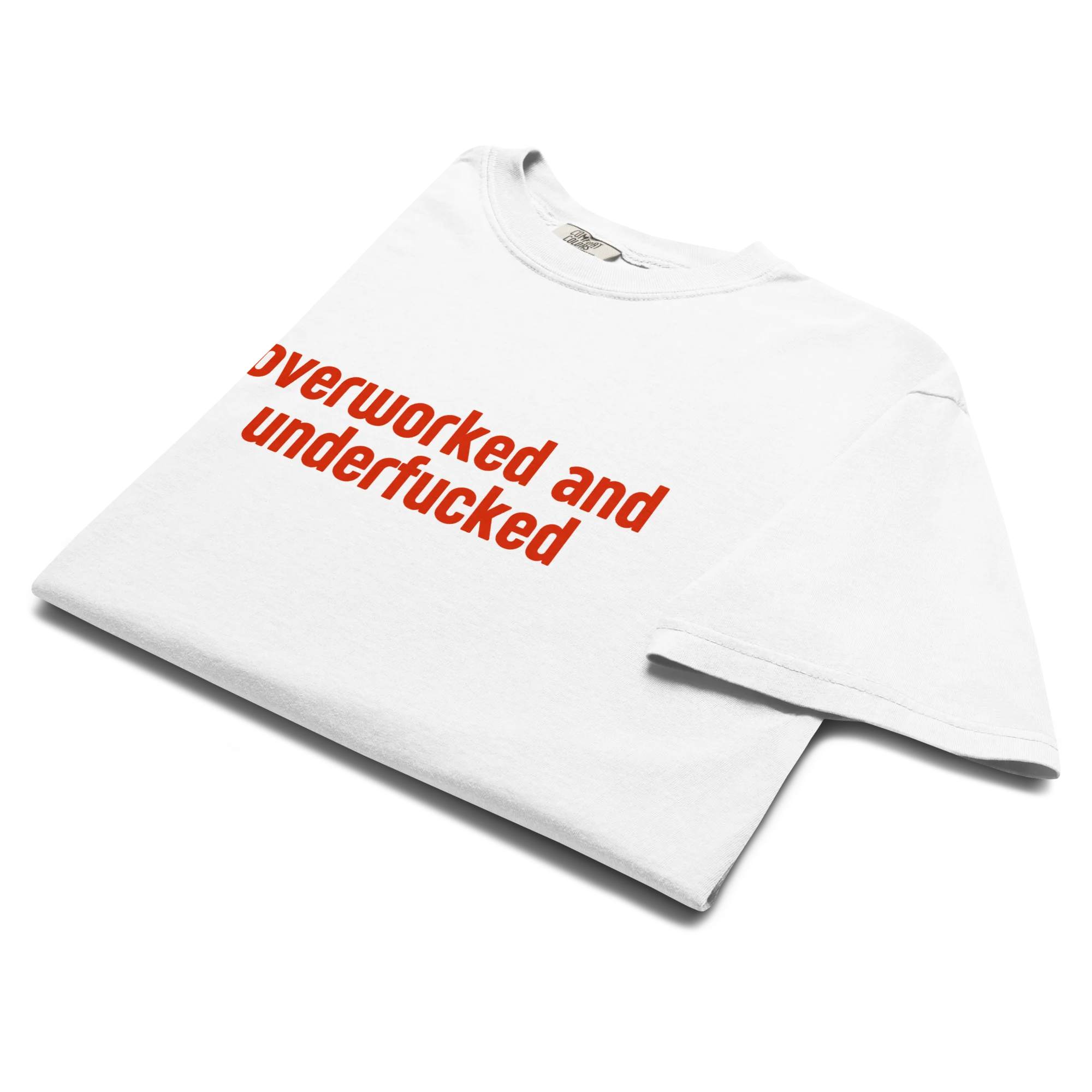 Overworked and Underfucked Classic T-Shirt - Image 3