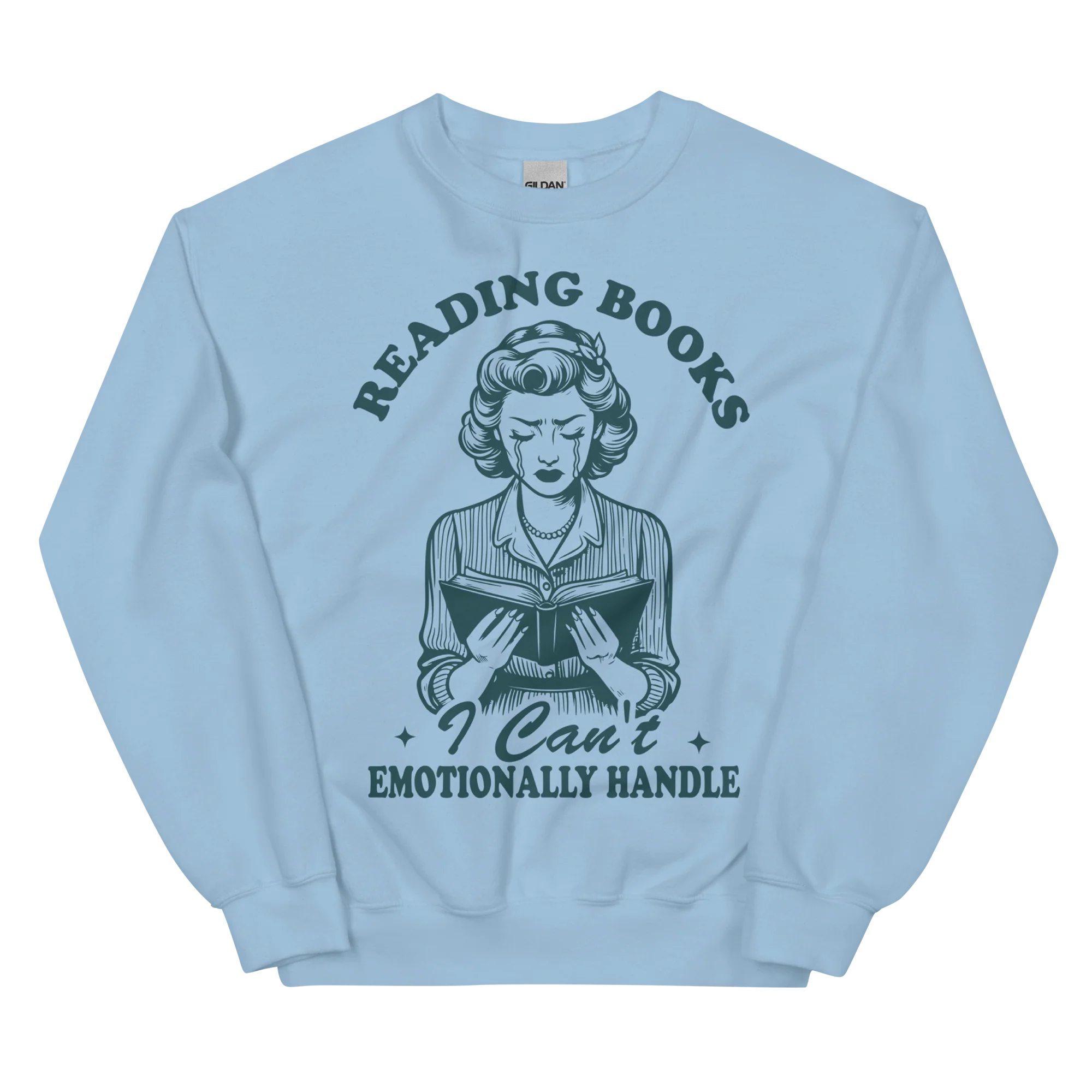 Reading Books Can't Emotionally Handle Sweatshirt