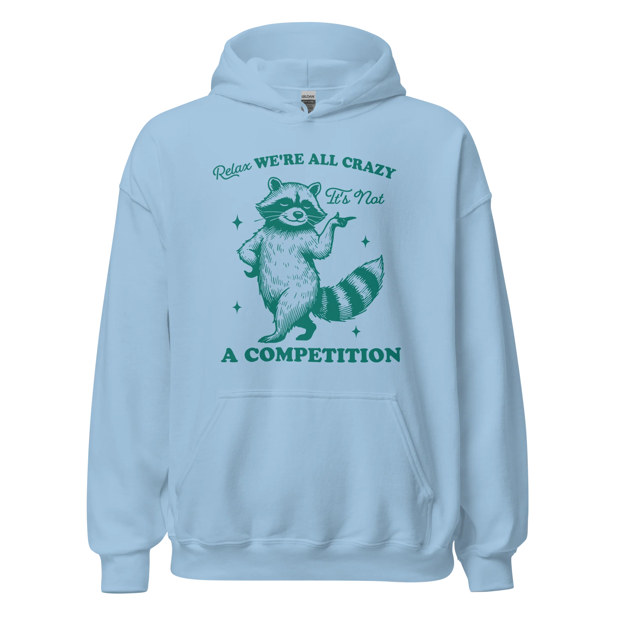 Relax, We're All Crazy Not a Competition Hoodie - Image 3