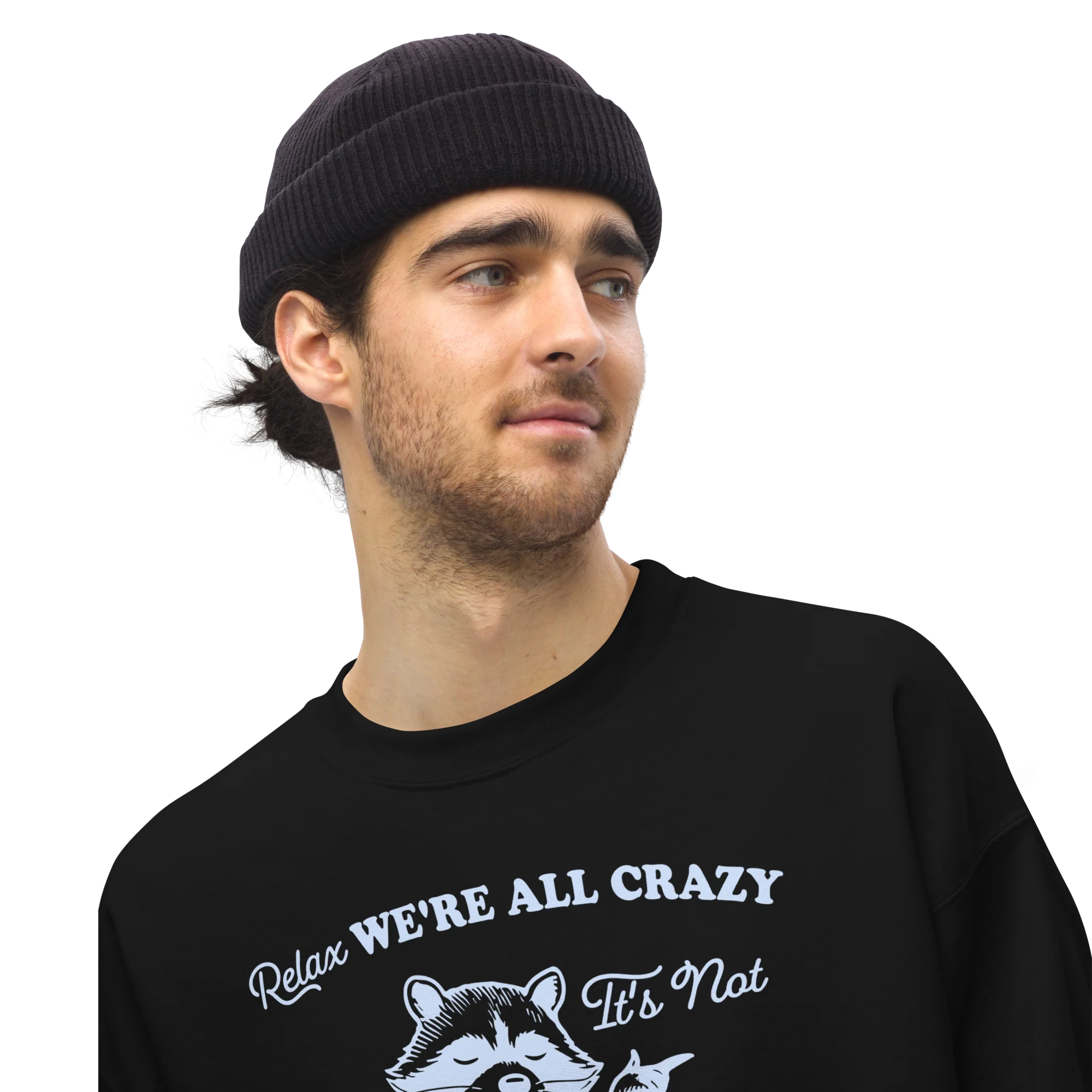 Relax, We're All Crazy Not a Competition Sweatshirt - Image 10