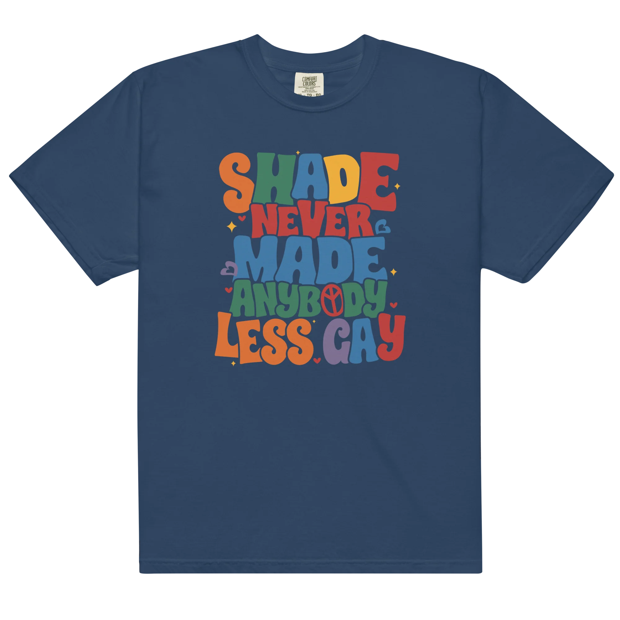 Shade Never Made Anybody Less Gay Classic T-Shirt - Image 5