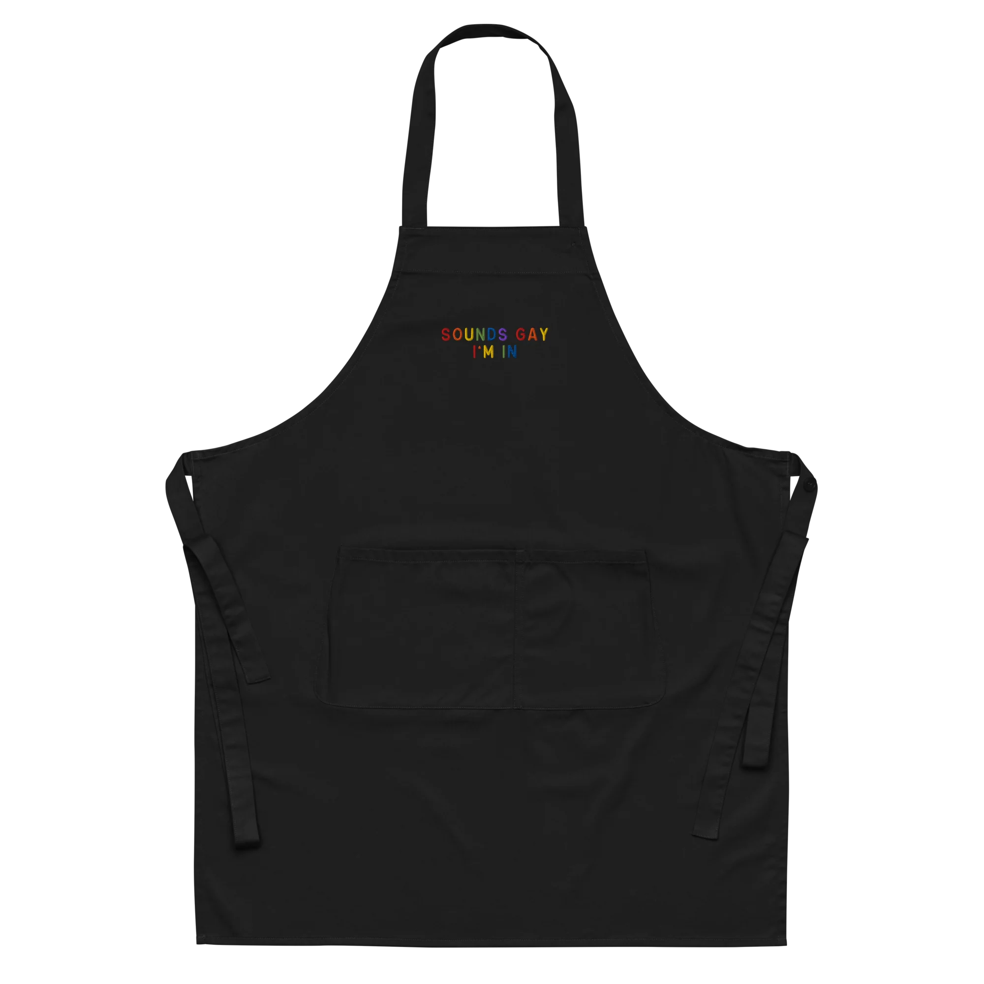 Sounds Gay I'm In Pride Embroidered Organic Cotton Apron - Image 3