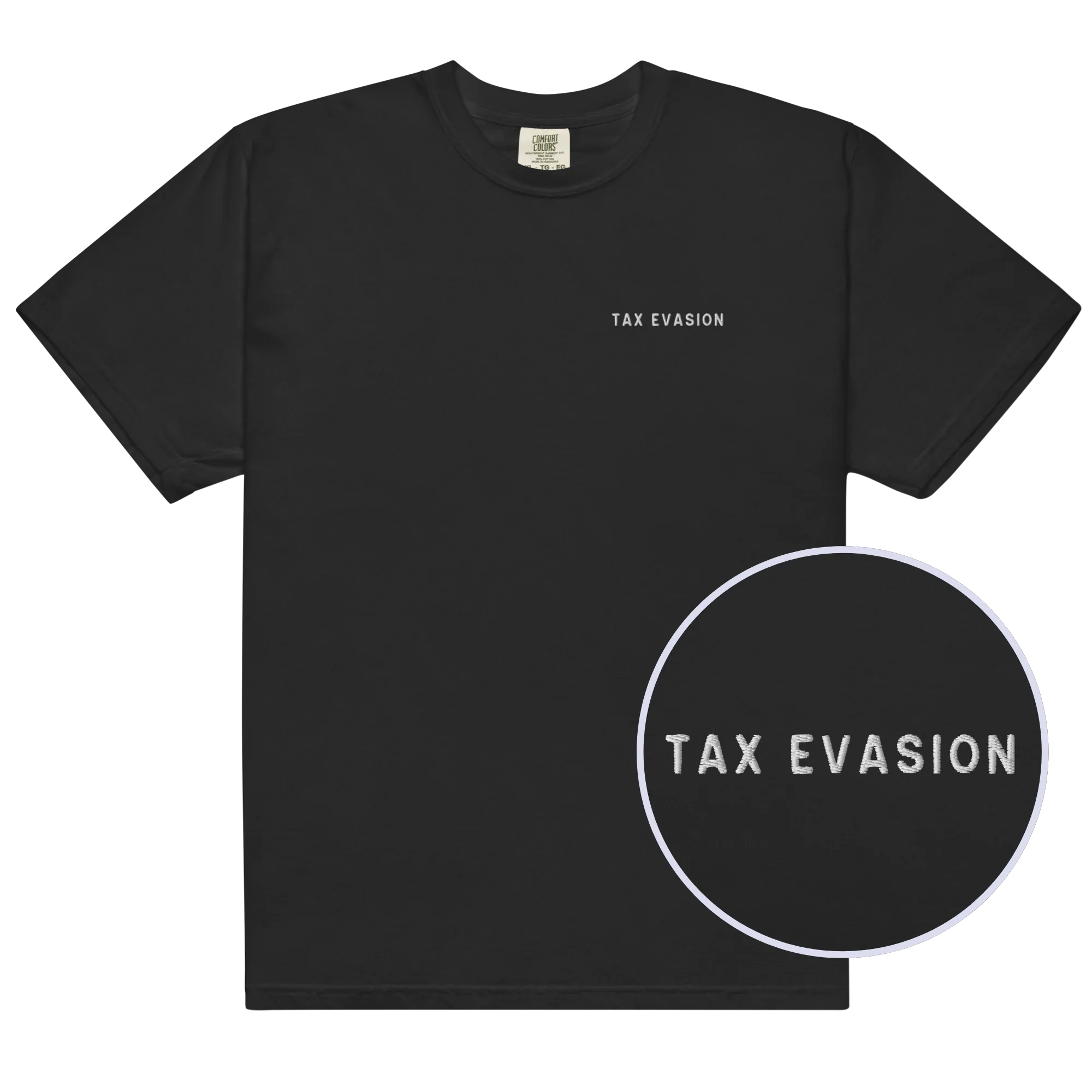 Tax Evasion Embroidered Classic T-Shirt