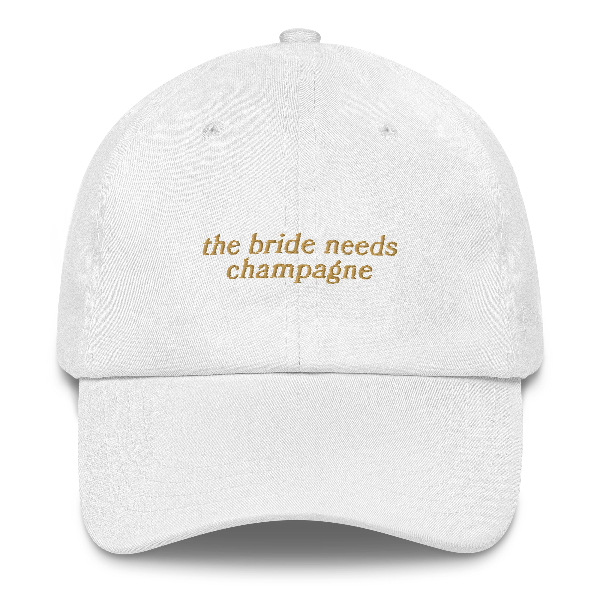 The Bride Needs Champagne Embroidered Cap
