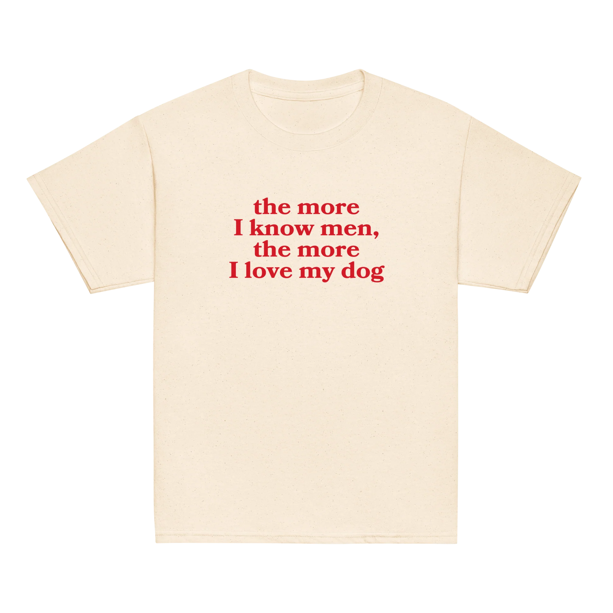 The More I Know Men Love My Dog Baby Tee