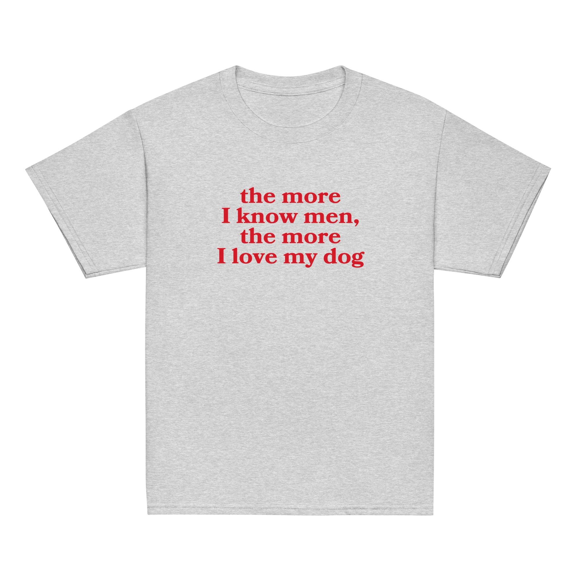 The More I Know Men Love My Dog Baby Tee - Image 5