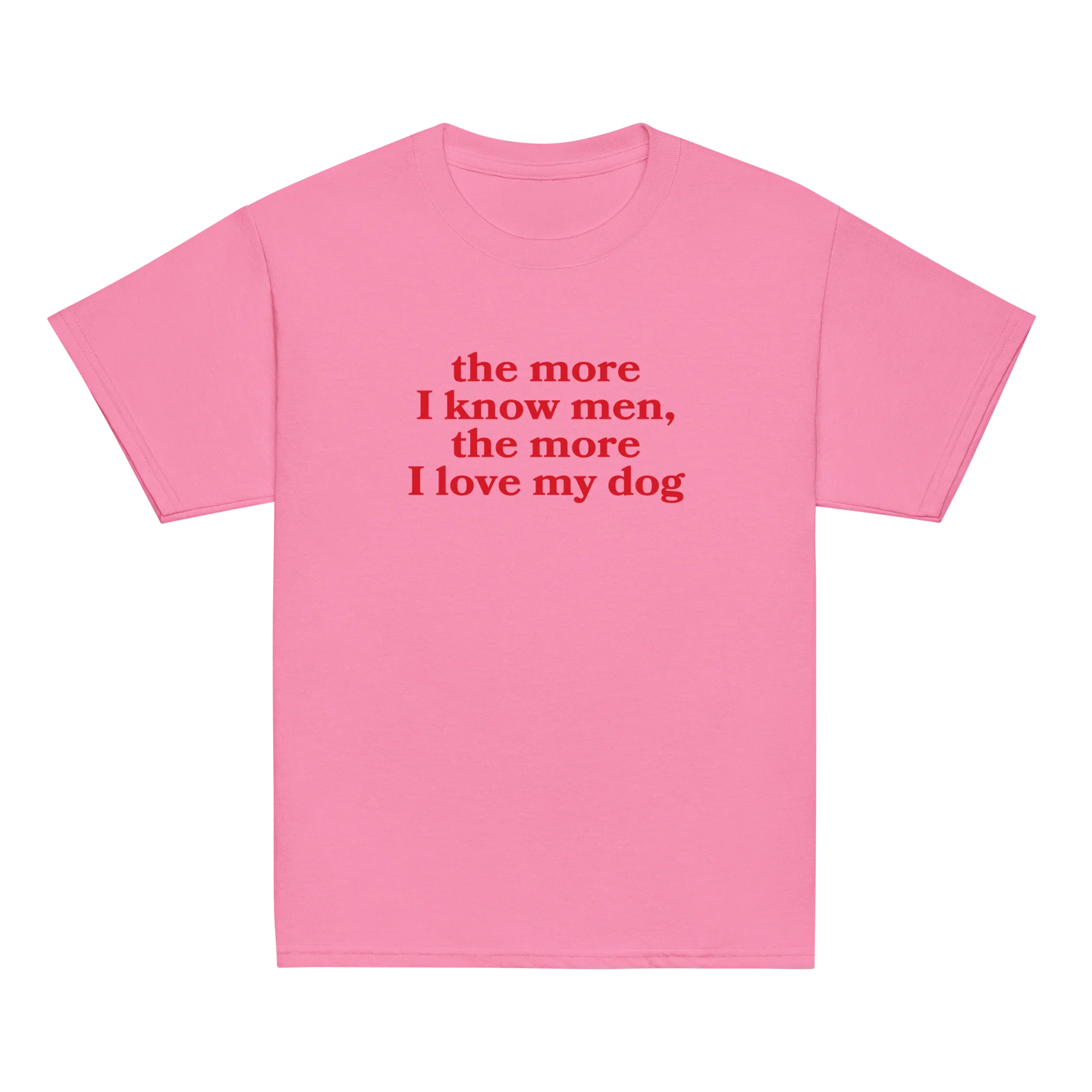 The More I Know Men Love My Dog Baby Tee - Image 8