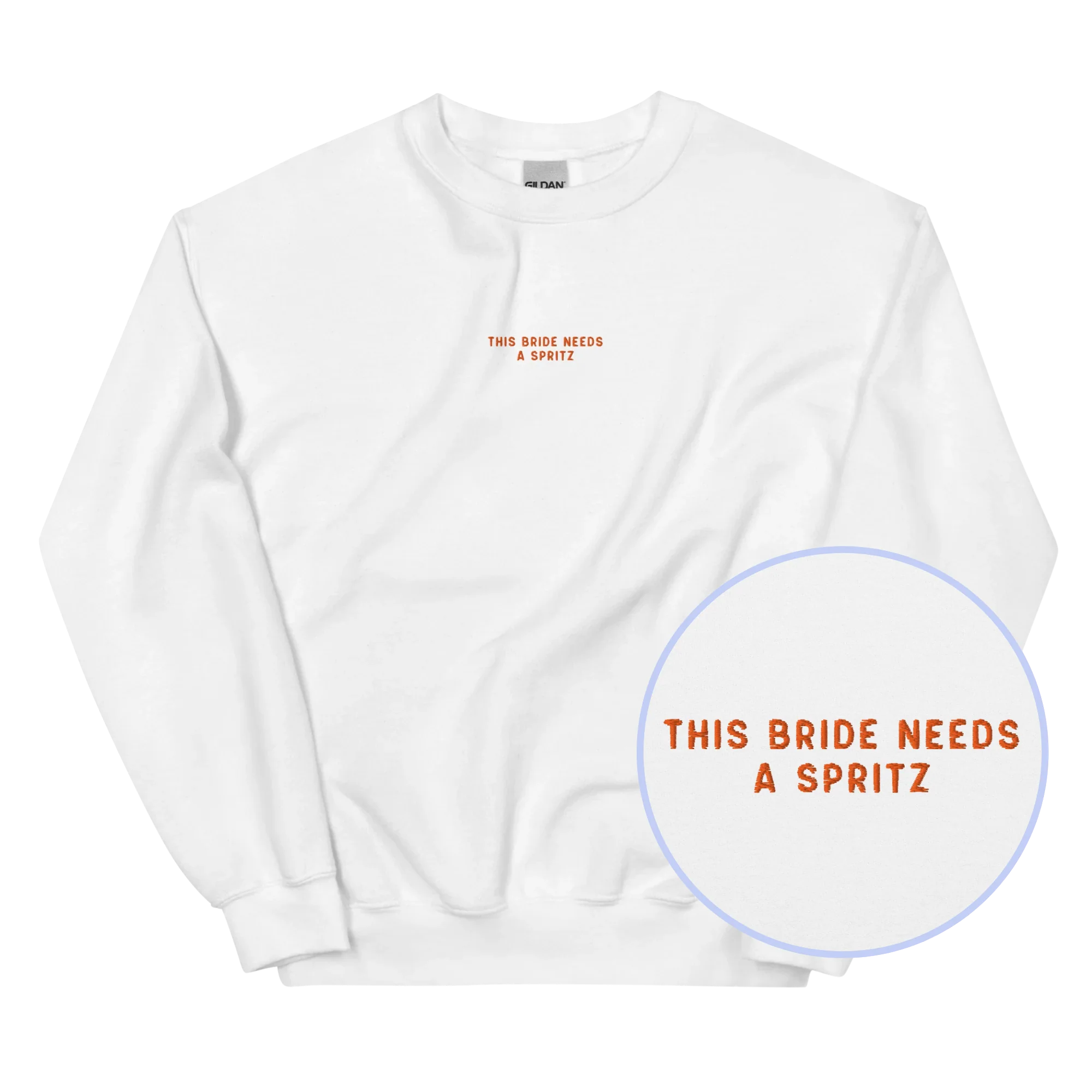 This Bride Needs a Spritz Embroidered Sweatshirt