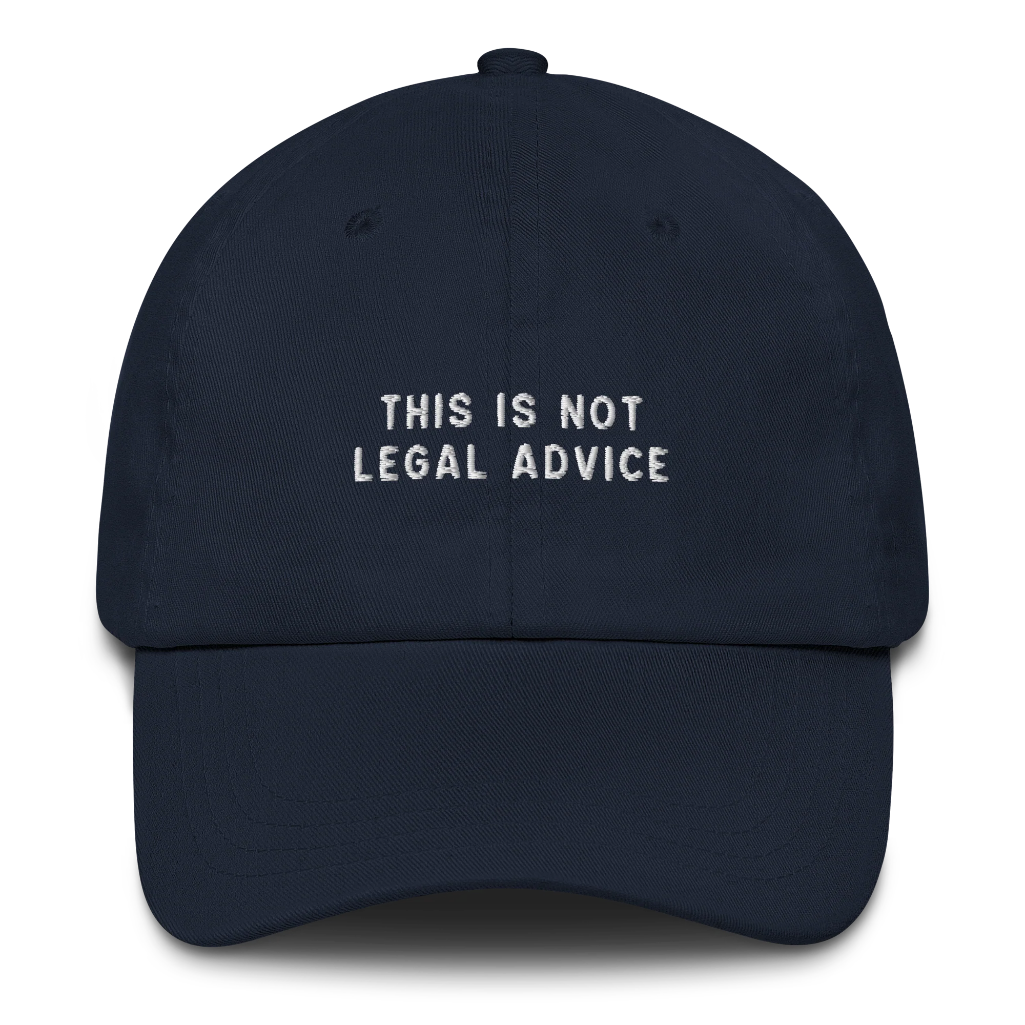 This Is Not Legal Advice Embroidered Cap