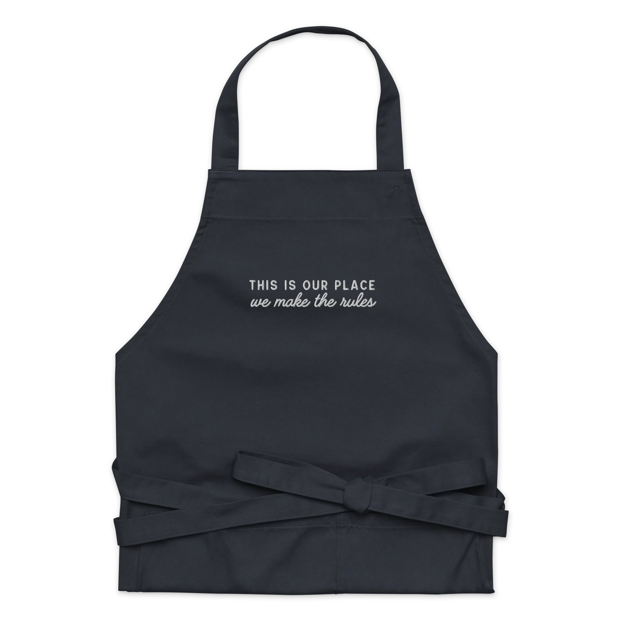 This is Our Place We Make The Rules Embroidered Organic Cotton Apron - Image 7