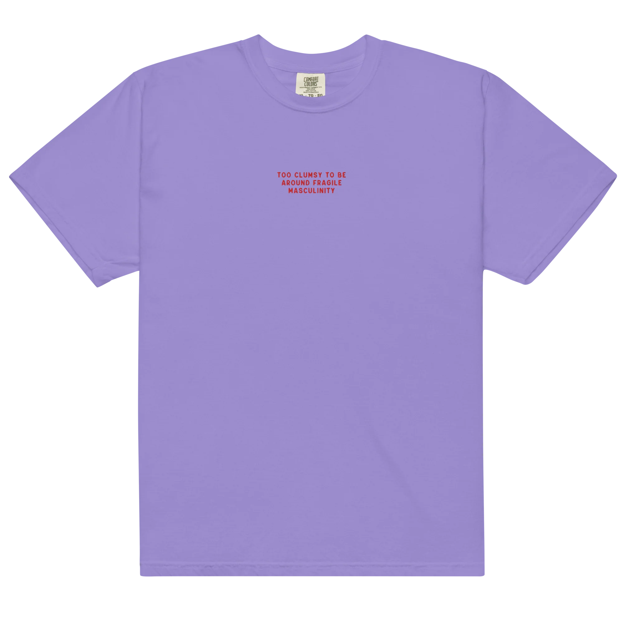 Too Clumsy Around Fragile Masculinity Embroidered Classic T-Shirt - Image 10