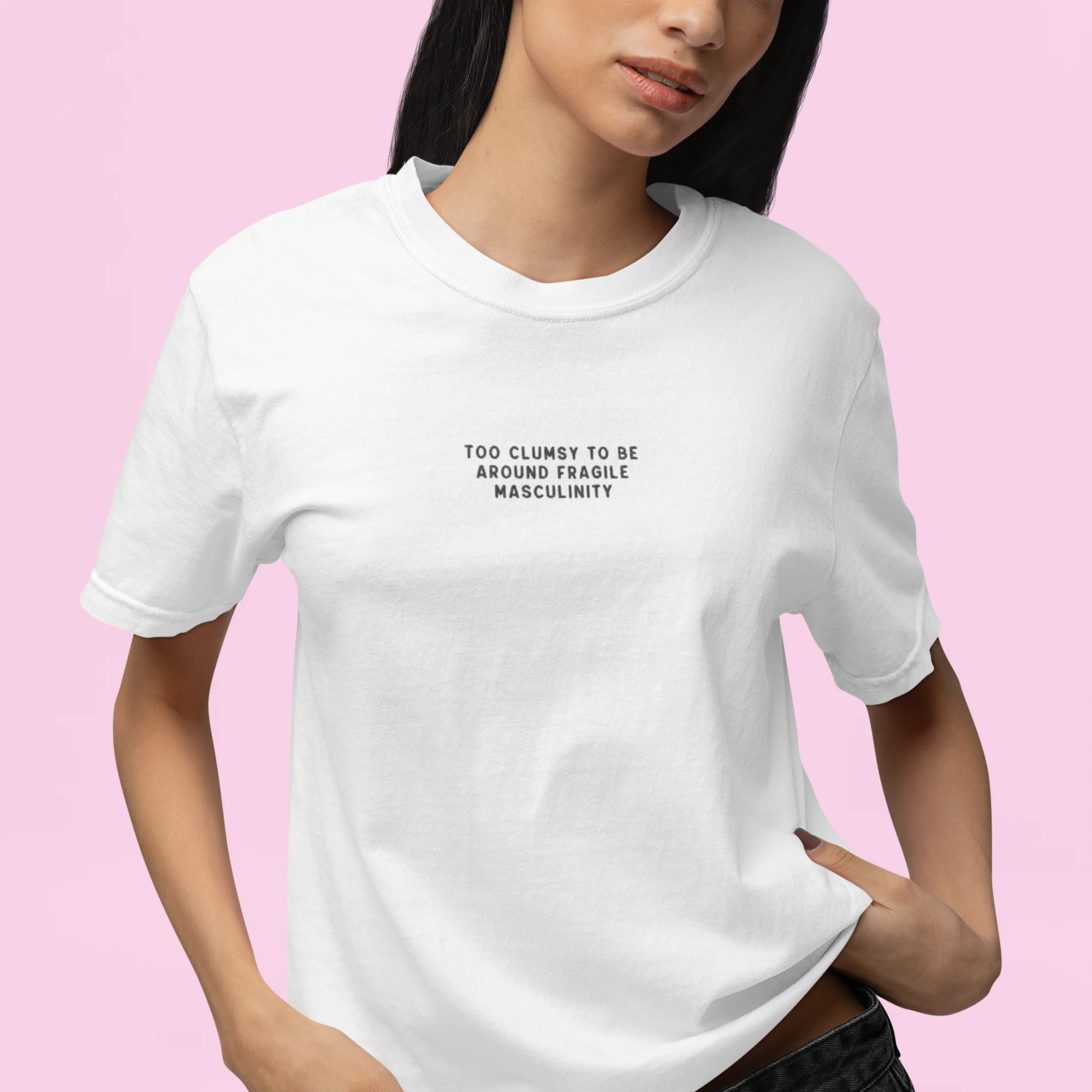 Too Clumsy Around Fragile Masculinity Embroidered Classic T-Shirt - Image 2
