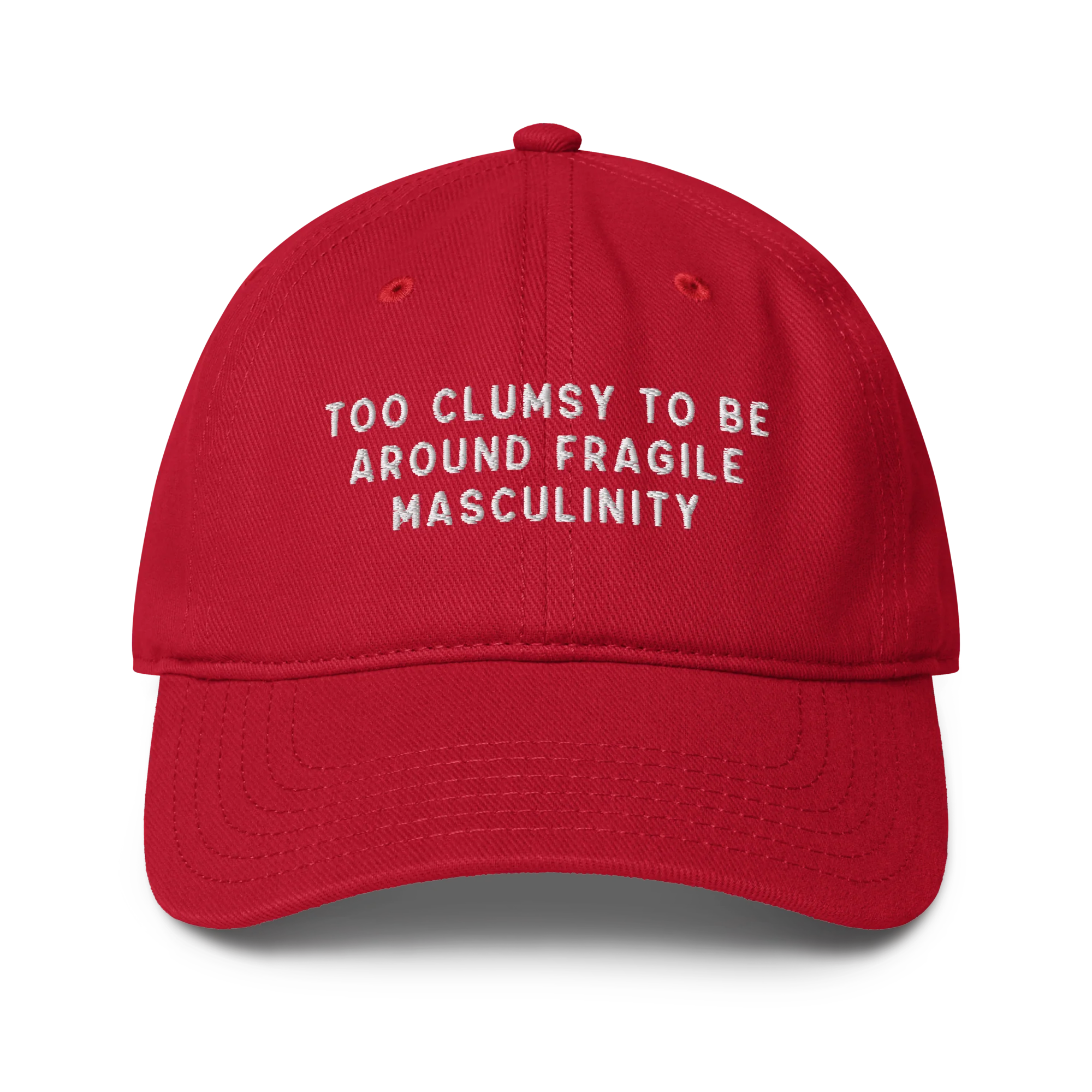 Too Clumsy to be Around Fragile Masculinity Embroidered Baseball Cap - Image 7