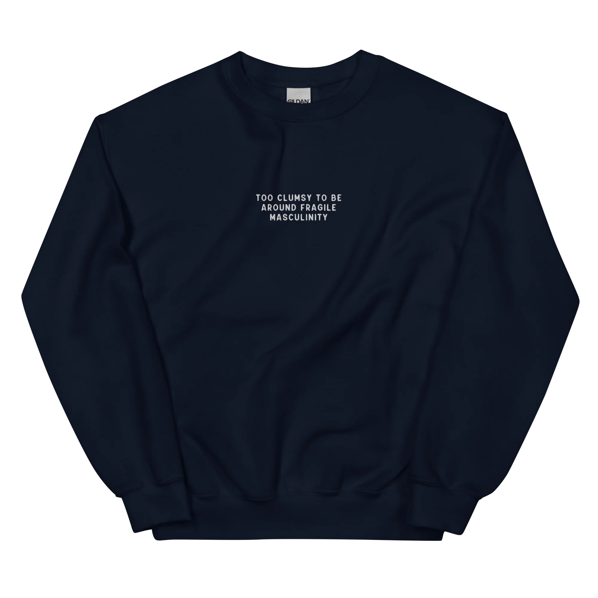 Too Clumsy to be Around Fragile Masculinity Embroidered Sweatshirt - Image 5