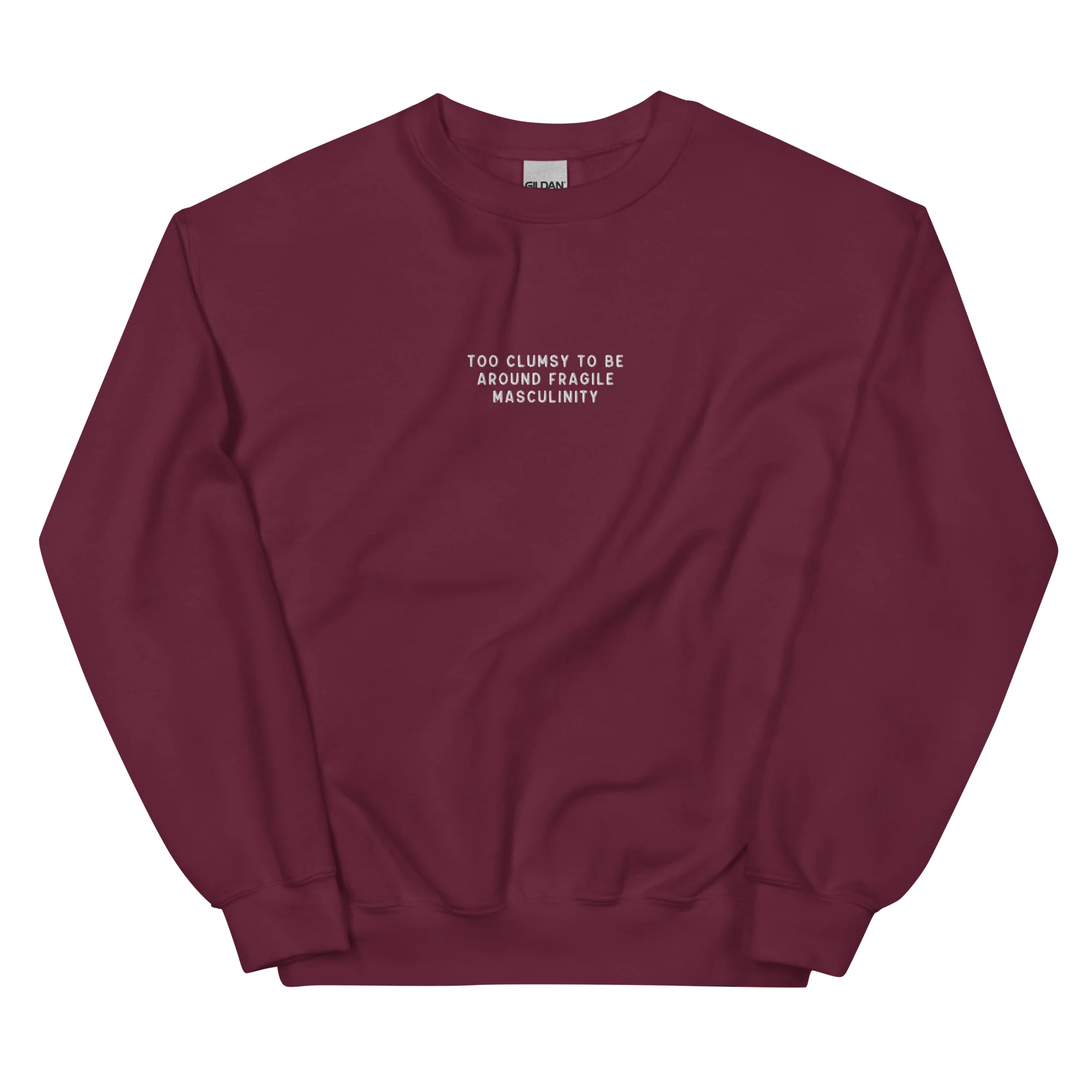 Too Clumsy to be Around Fragile Masculinity Embroidered Sweatshirt - Image 9