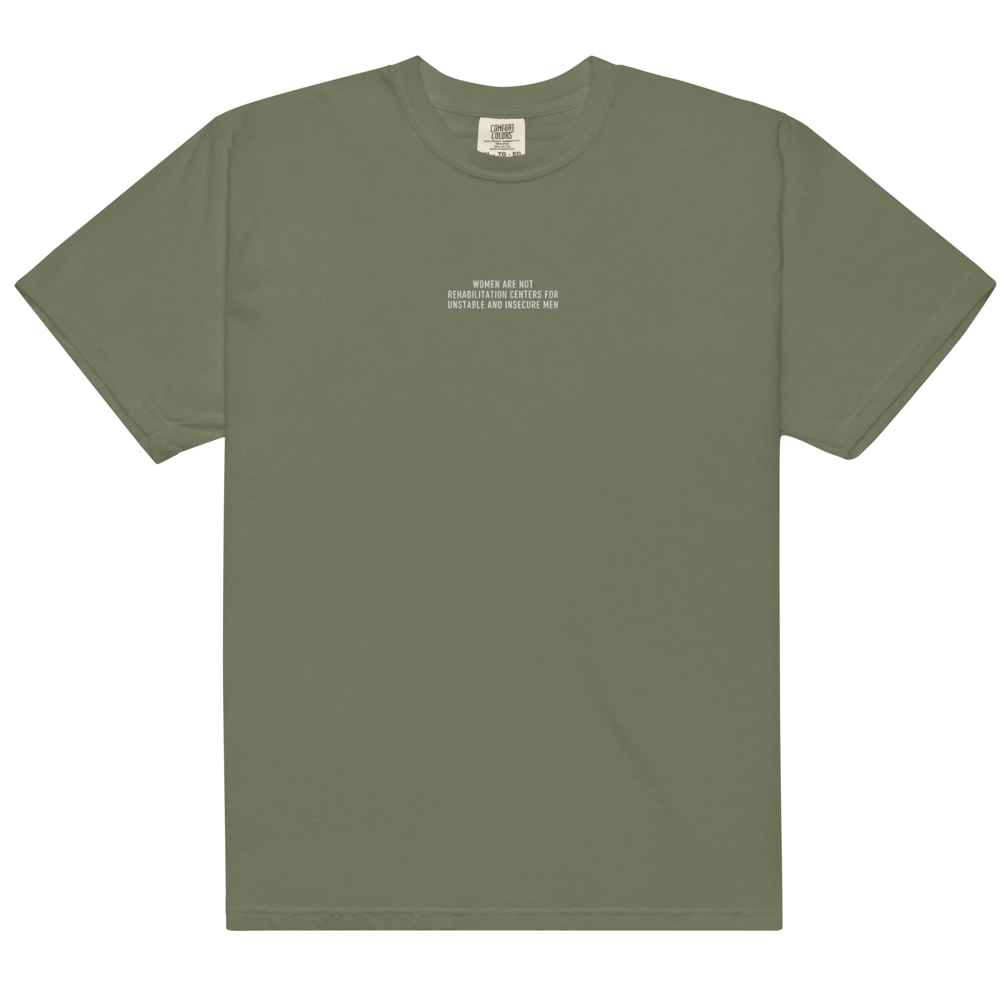 Women are not Rehabilitation Centers Unstable Insecure Men Embroidered Classic T-Shirt - Image 13