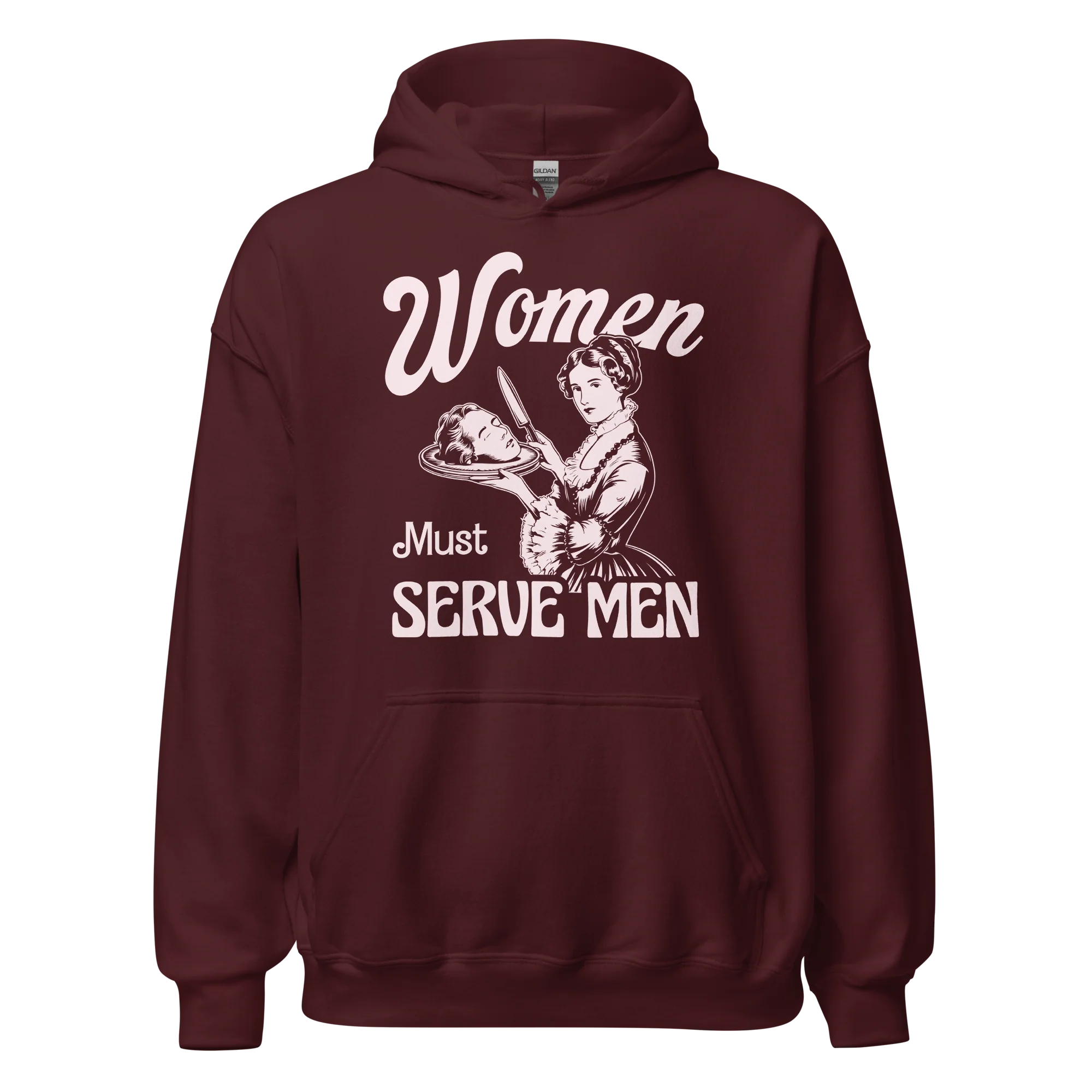 Women Must Serve Men Feminist Hoodie