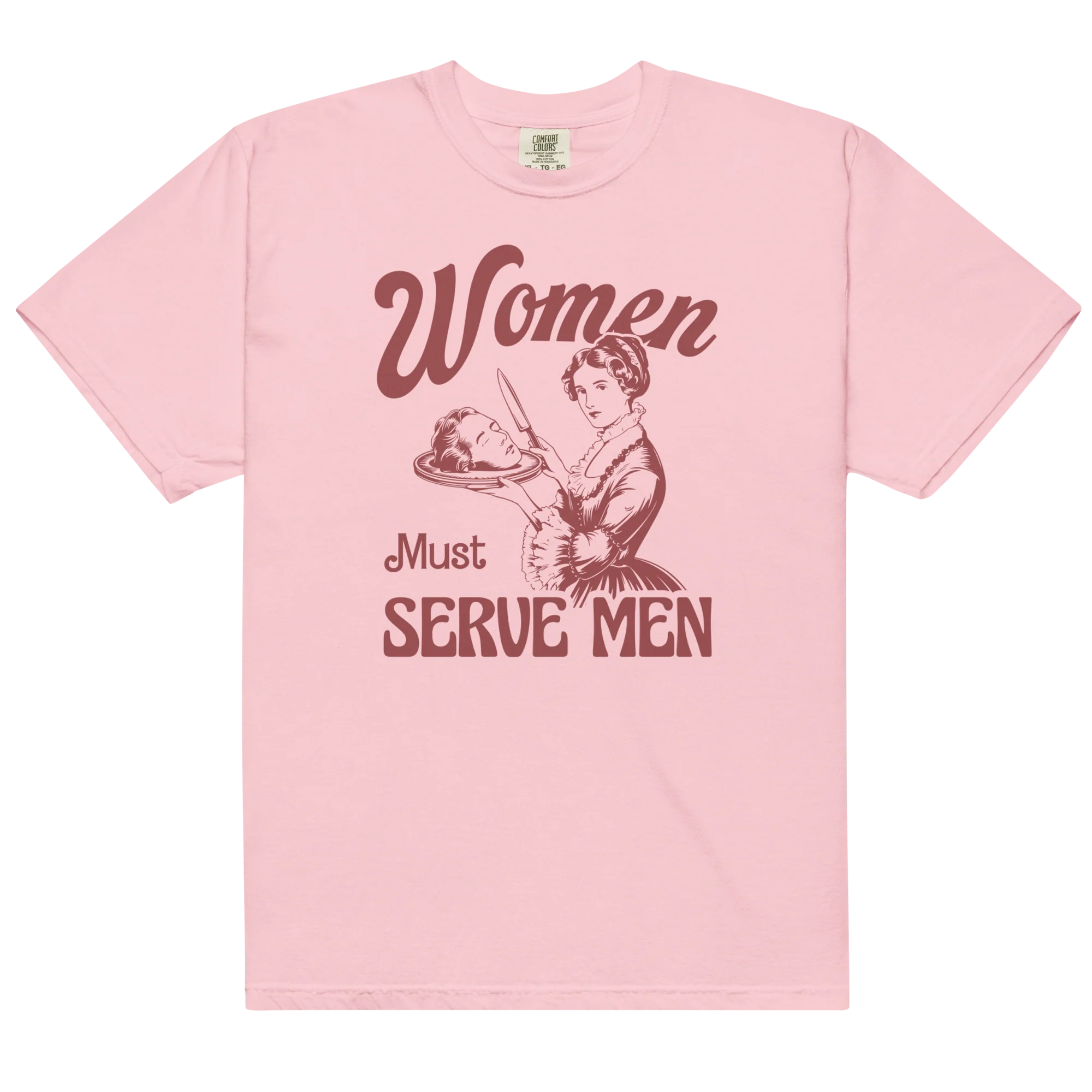 Women Must Serve Men Feminist Classic T-Shirt - Image 10